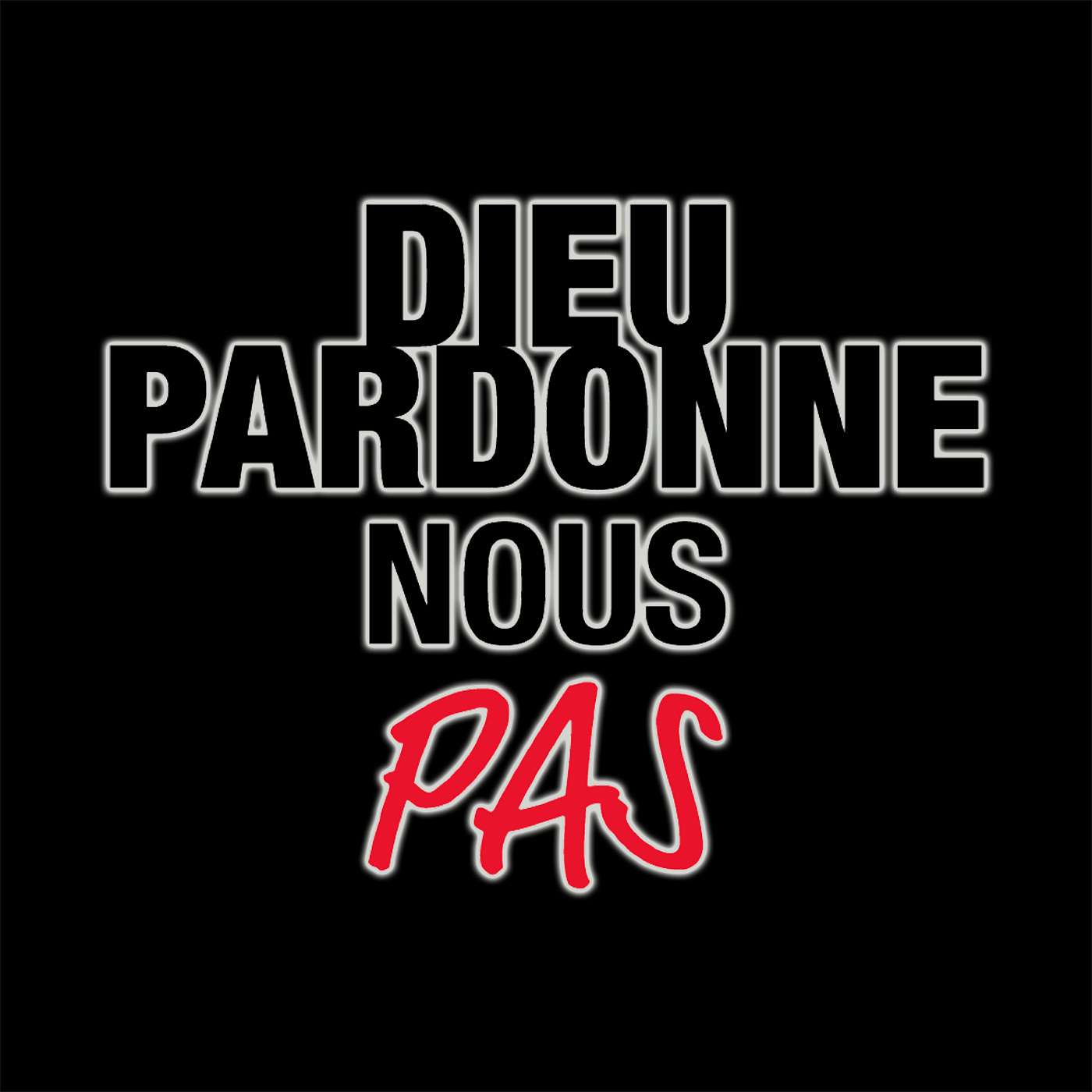 Dieu Pardonne Nous Pas 