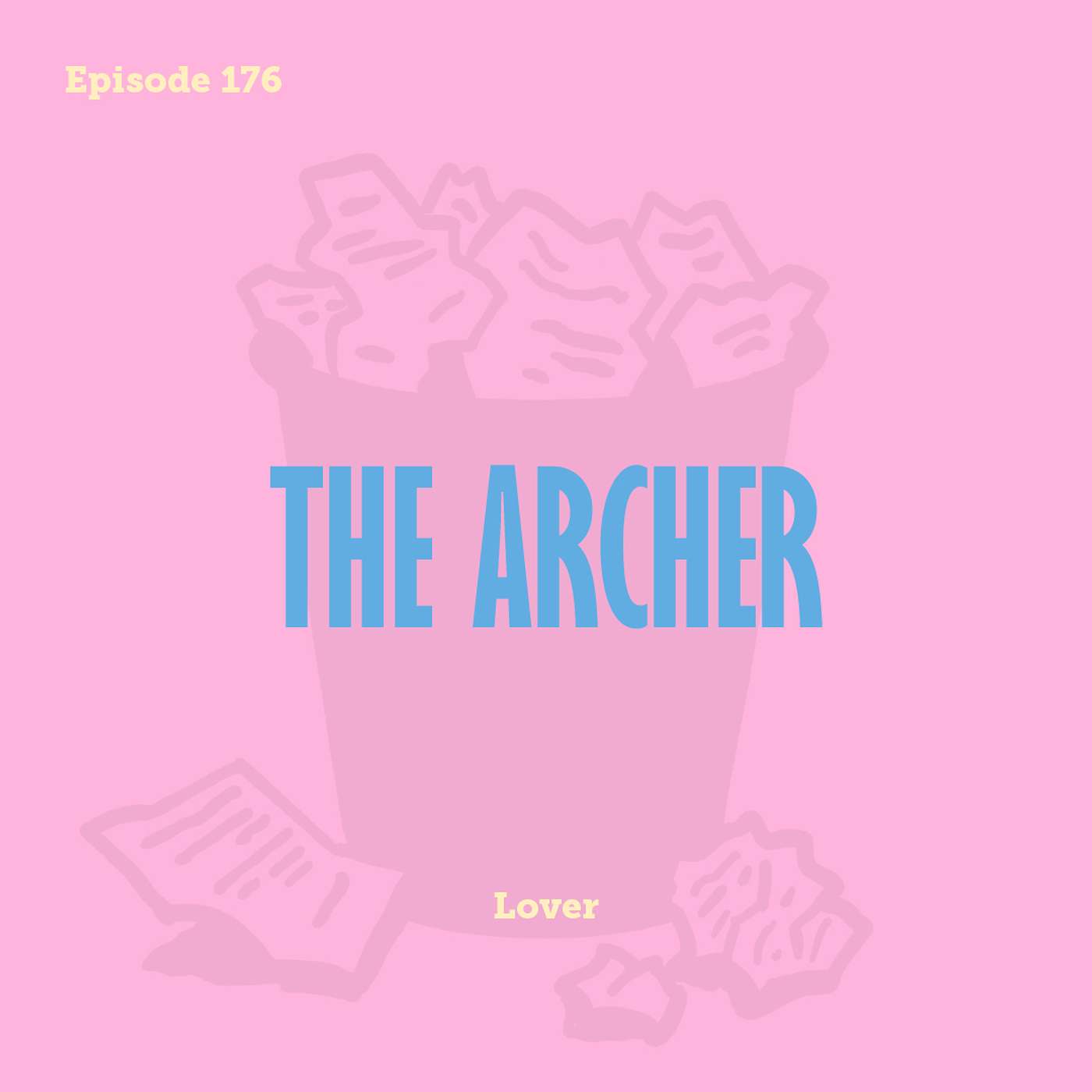 Tay to Z Episode 176: The Archer