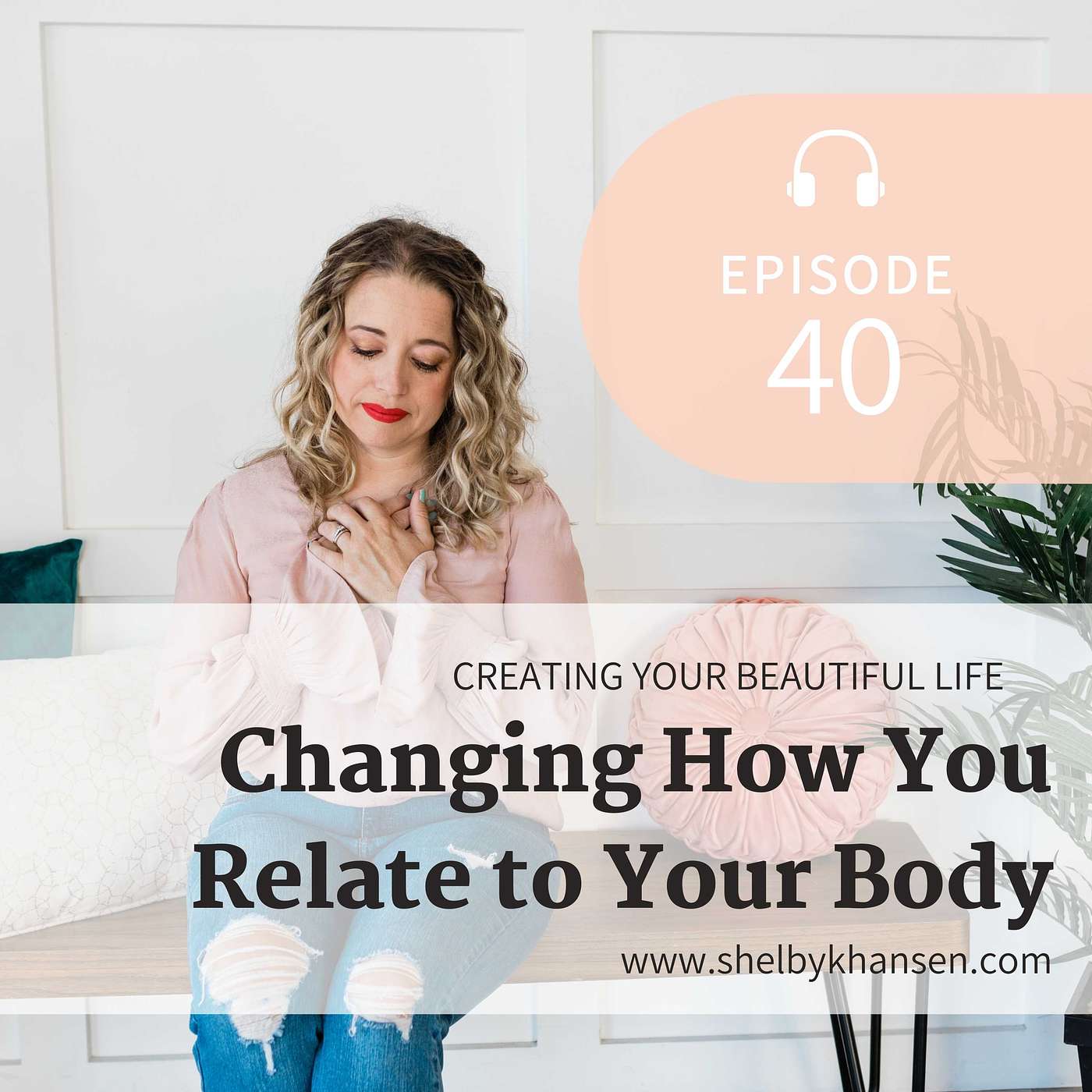 40. Transform Your Relationship with Your Body