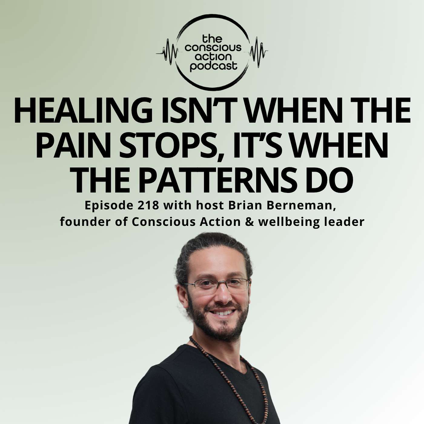 The Conscious Action Podcast by Brian Berneman