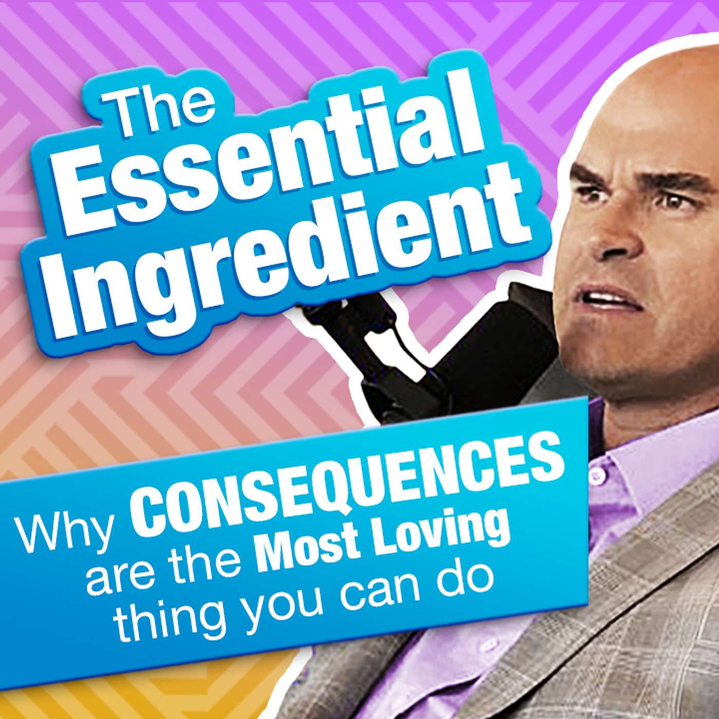 The Essential Ingredient — Why Consequences Are the Most Loving Thing You Can Do