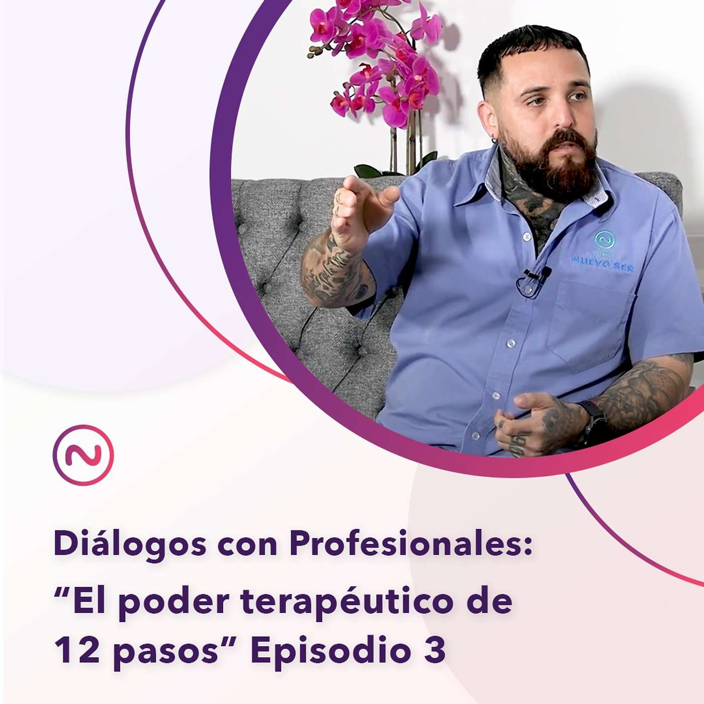 El poder terapeutico de los 12 pasos. - Diálogo con profesionales con Arturo Romero Parte 3