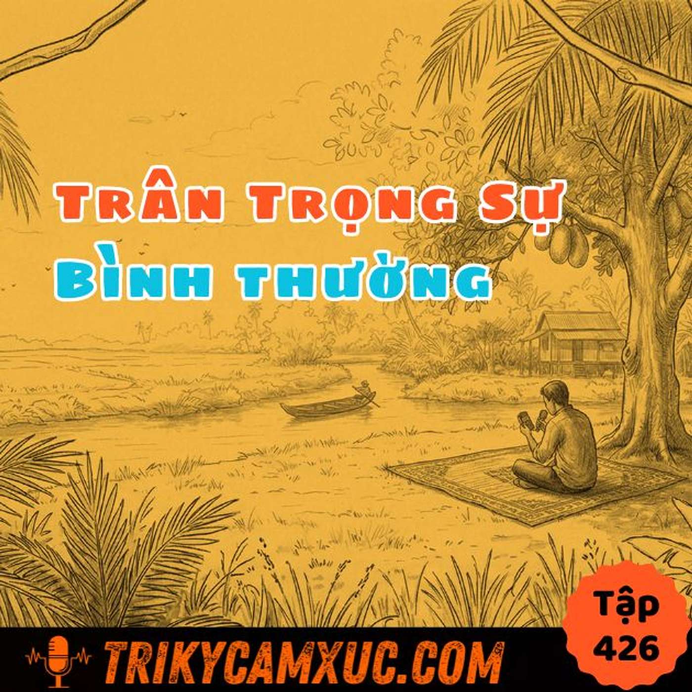 Trân Trọng Sự Bình Thường