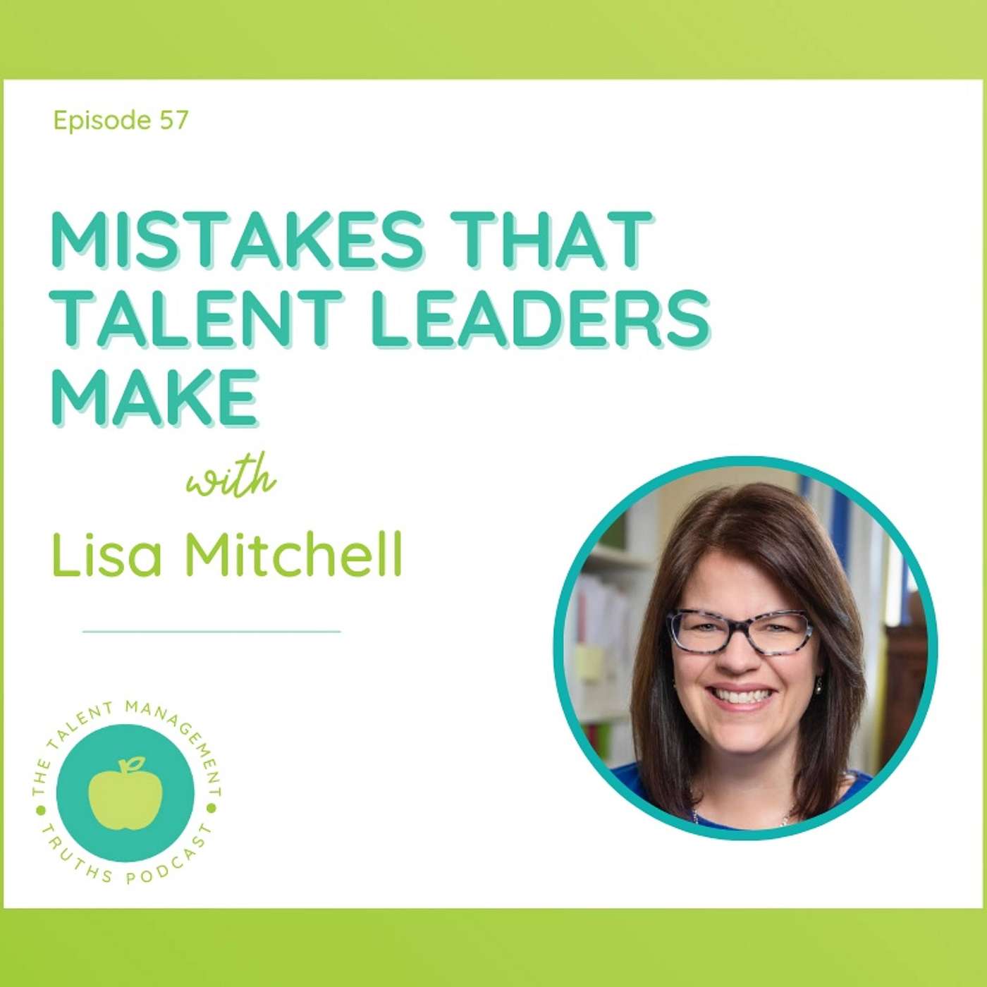 Mistakes that Talent Leaders Make with Lisa Mitchell