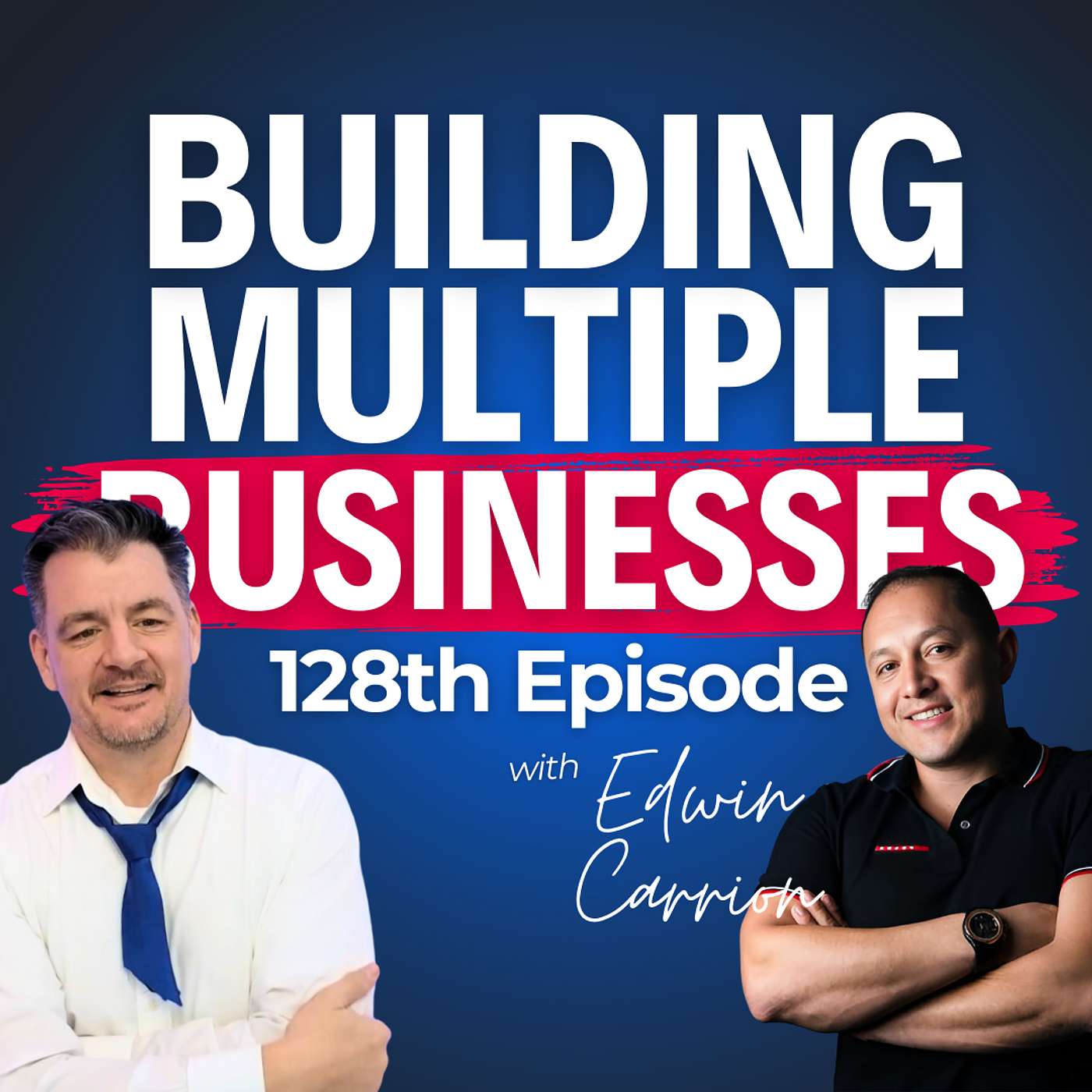 How to Transition from Bankruptcy to Building Multiple Businesses with Edwin Carrion
