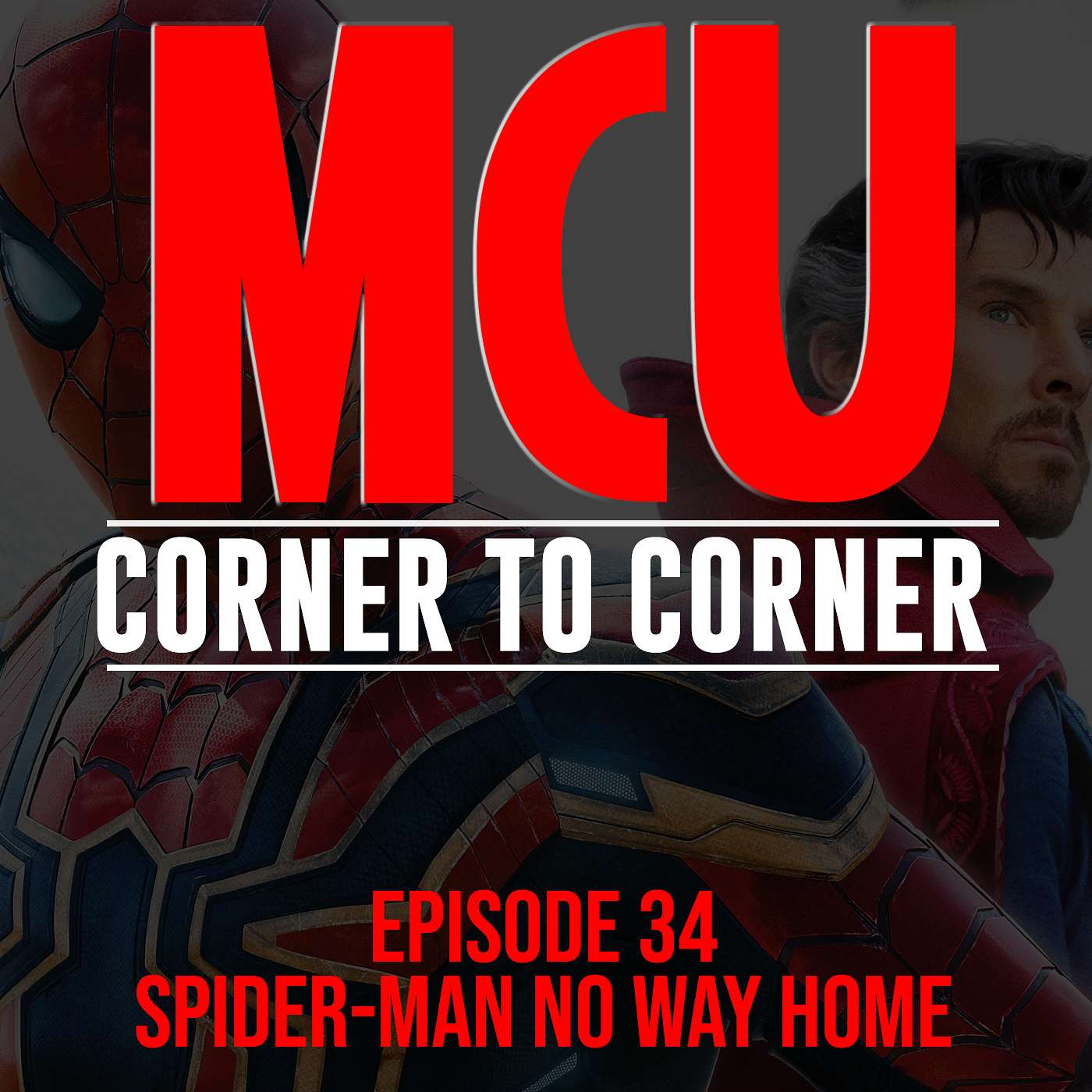 Episode 34: Spider-Man No Way Home