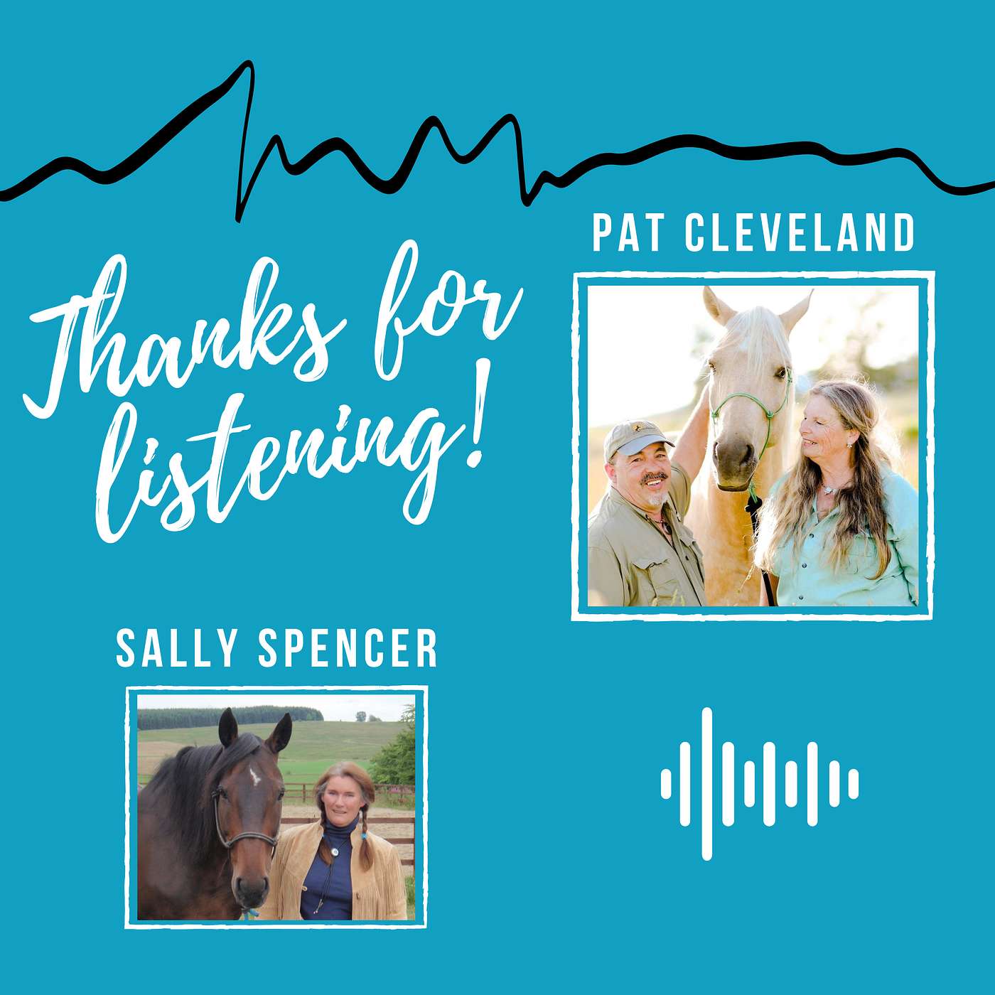 Interview with Pat Cleveland and Guest Sally Spencer - The Balanced Horse Project