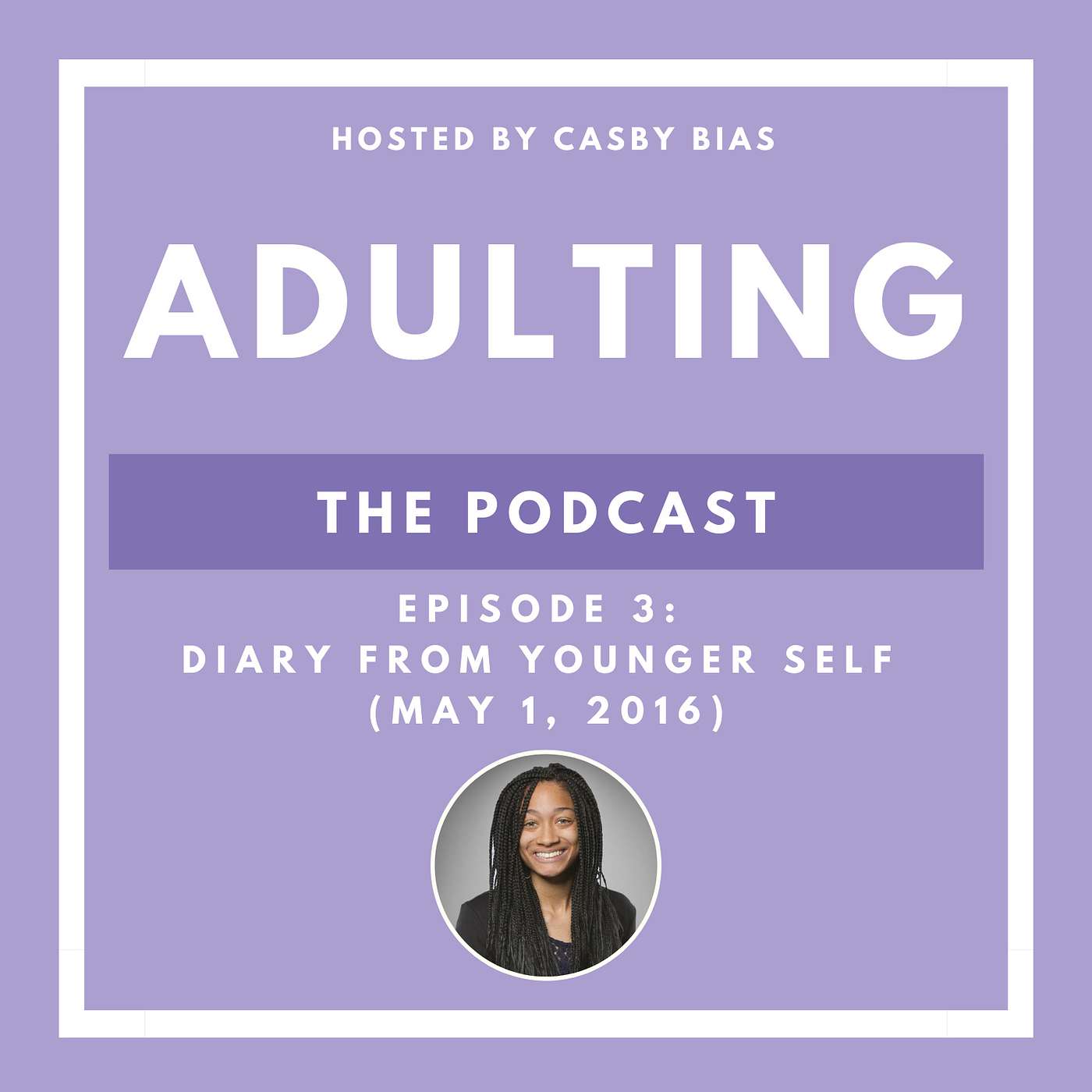 Episode 3: Diary From Younger Self - Disappointing Job Search, Graduation, and Thinking About Moving Back Home (May 1-2, 2016)