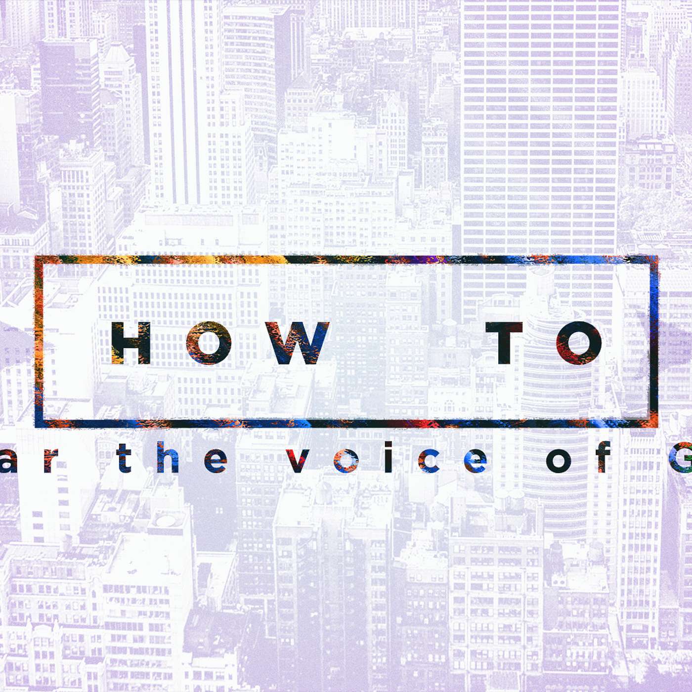 How To Hear the Voice of God