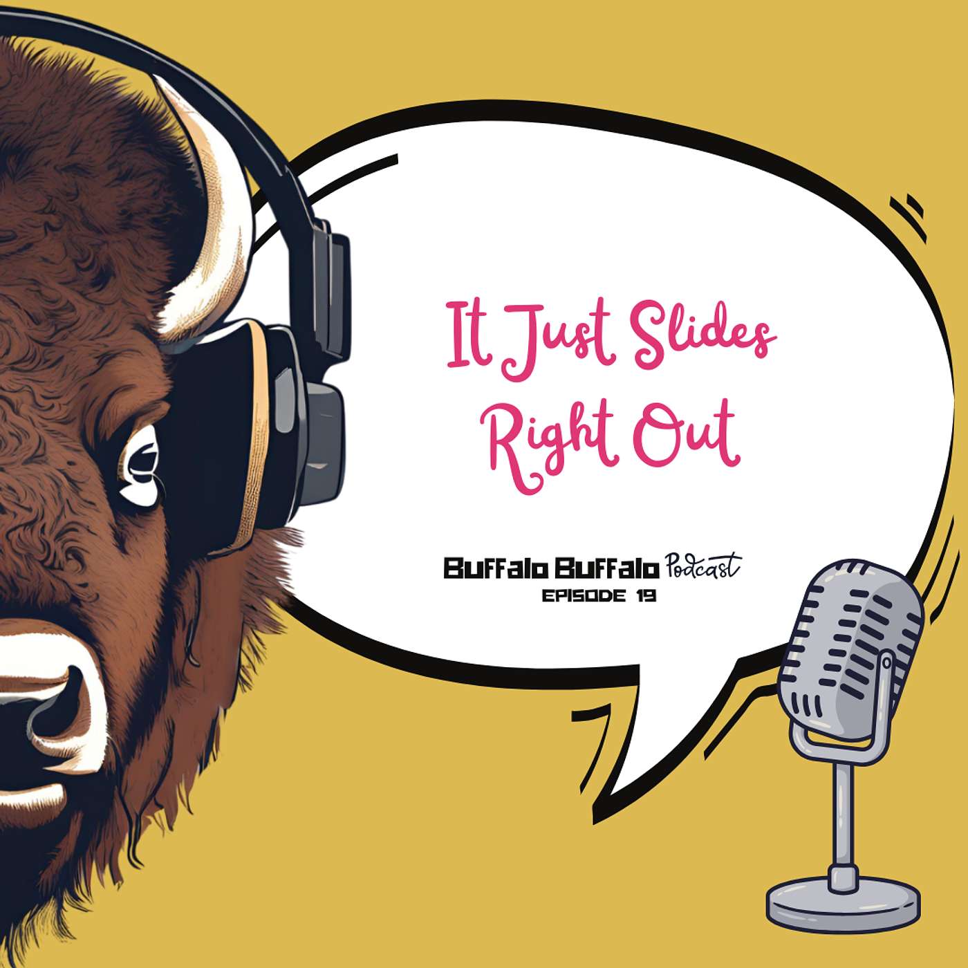 BBP 19: It Just Slides Right Out