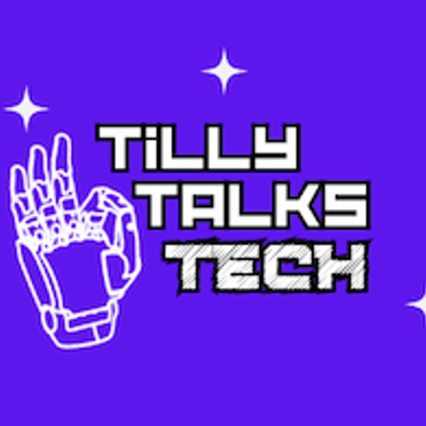 Tilly Talks Tech