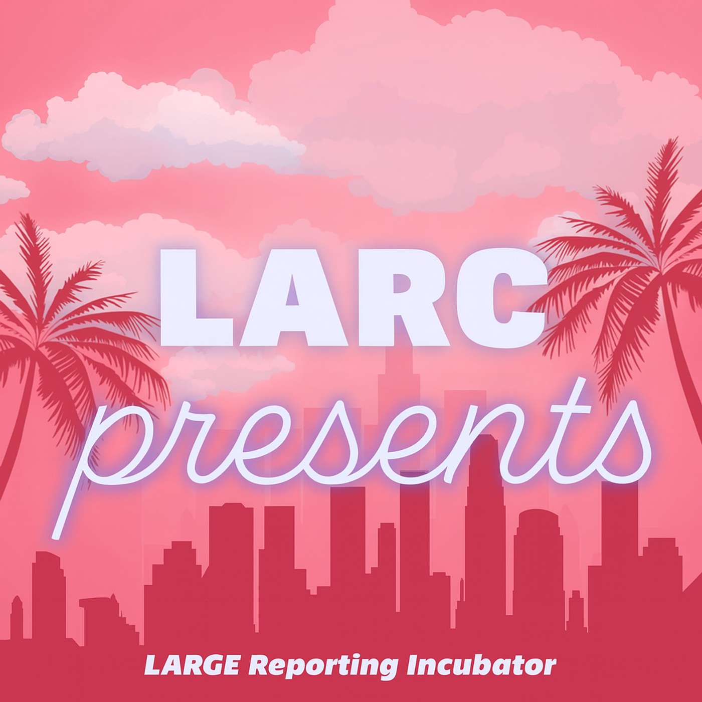 LARC Presents...