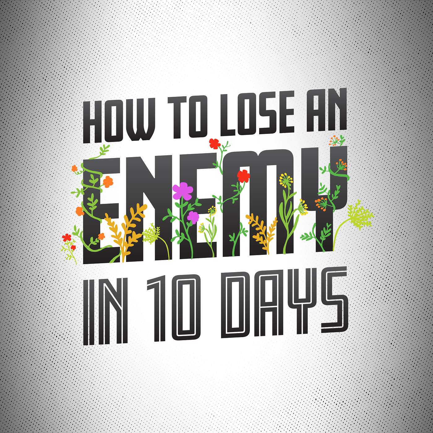 How to Lose an Enemy in 10 Days | The Height of Fairness | 4