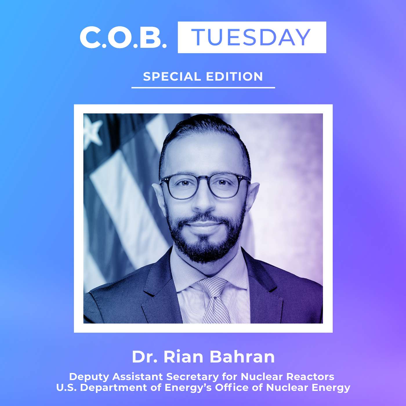 "We Win on Innovation Ten Out Of Ten Times" – Dr. Rian Bahran, U.S. DOE Office of Nuclear Energy