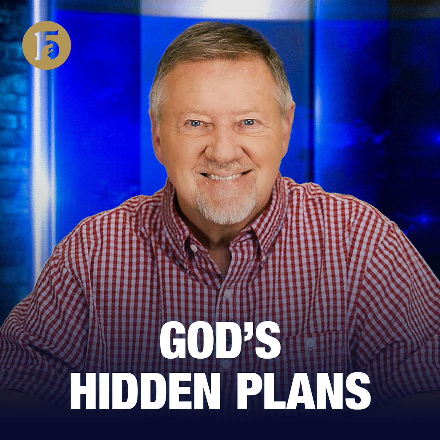 God’s Hidden Plans | Give Him 15: Daily Prayer with Dutch | June 12, 2026 episode artwork