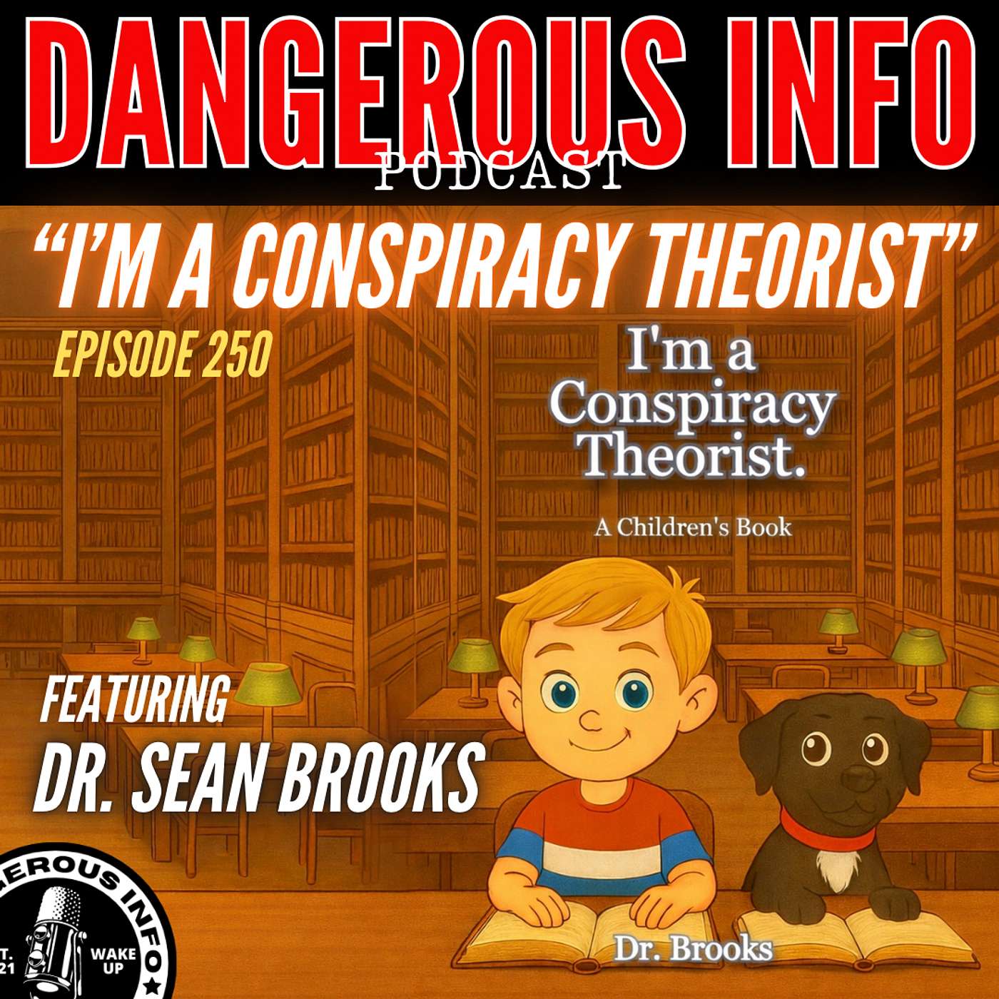250 "I'm a Conspiracy Theorist" ft. Sean Brooks, new children's book, school board corruption, CIA connections, Vivek, social-emotional learning