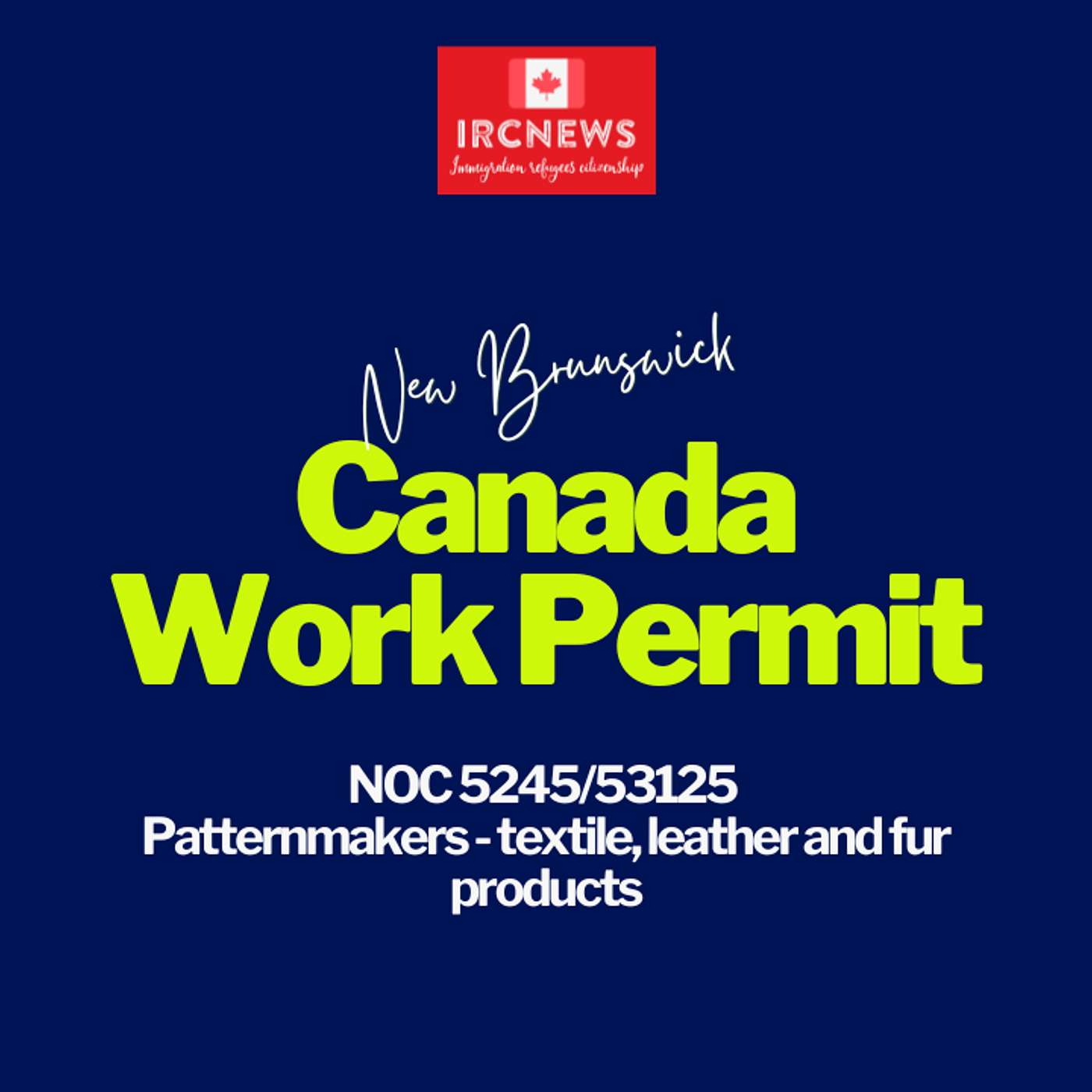 Canada Immigration New Brunswick NOC 5245/53125 Patternmakers - textile, leather and fur products