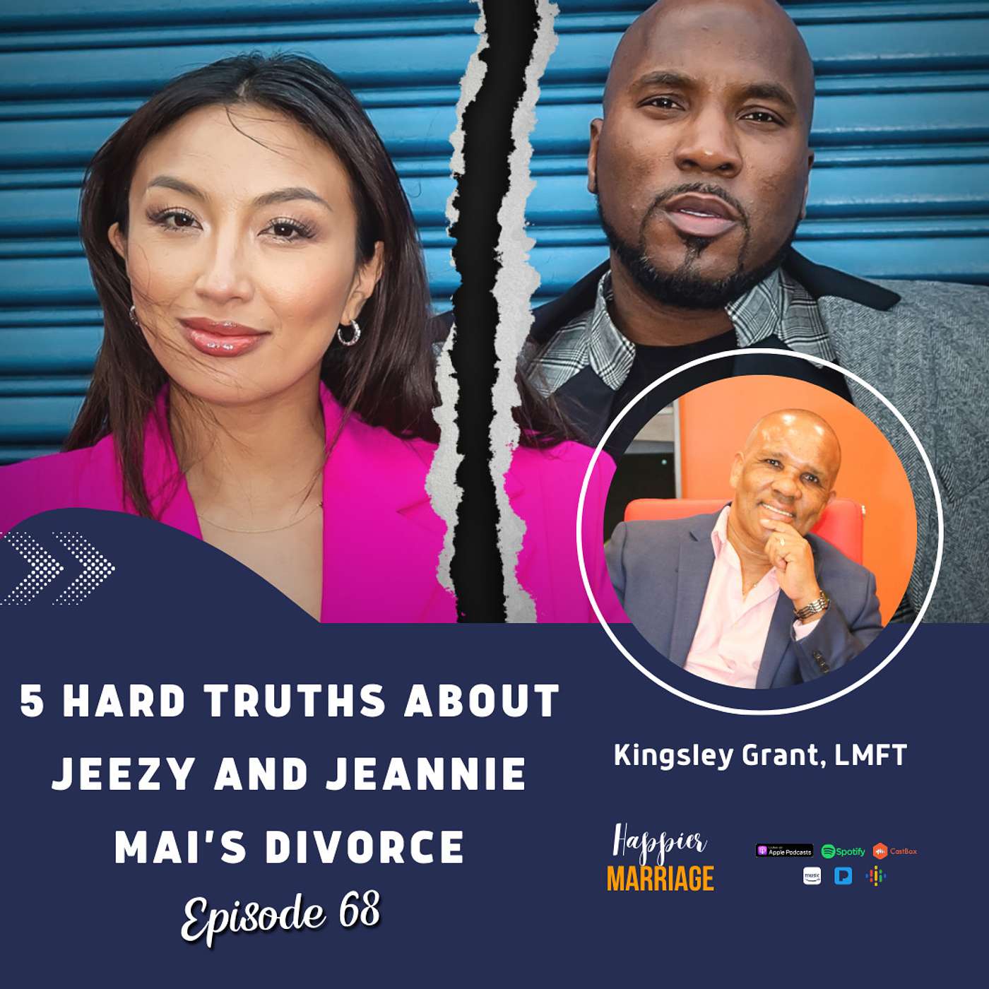 HMS068 | 5 Hard Truths About Jeezy and Jeannie Mai's Divorce with Kingsley Grant