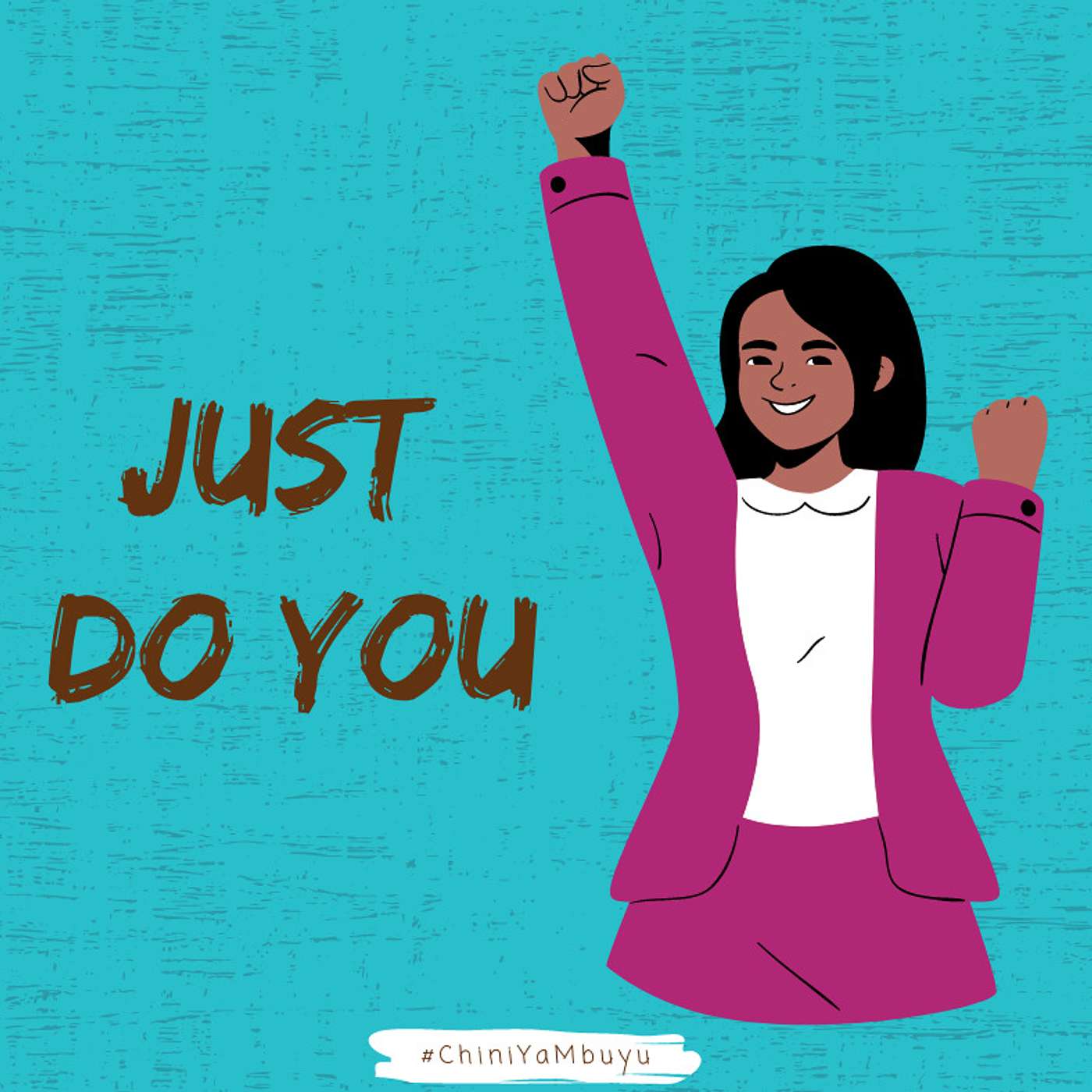 Just Do You