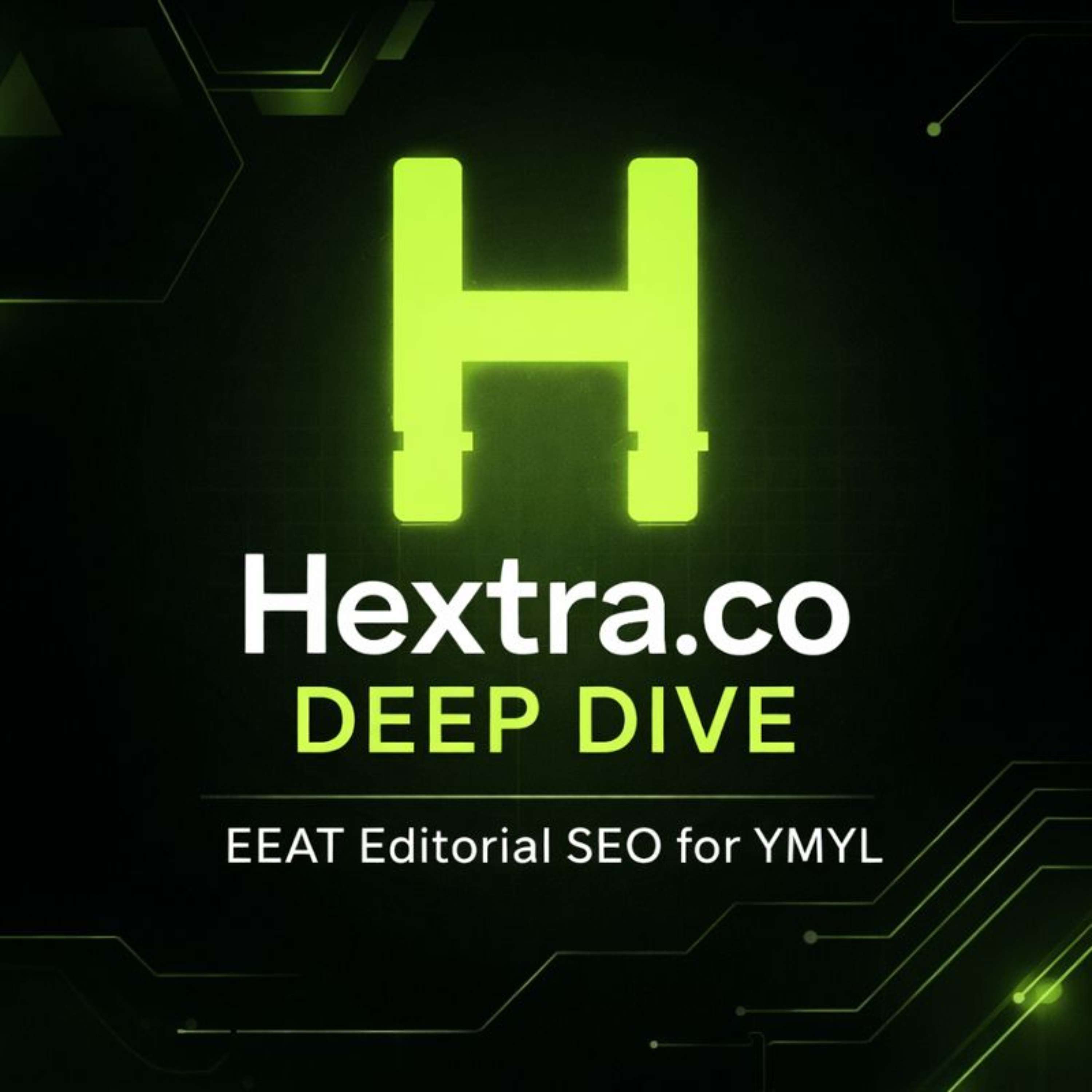 Hextra.co Deep Dive — EEAT Editorial Systems for SEO and YMYL Niches