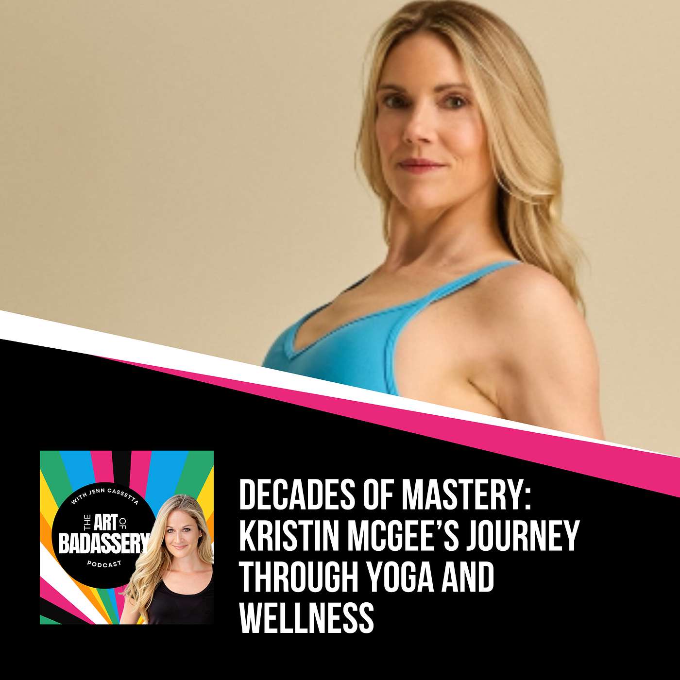 36 | Keeping Calm Through Chaos: Decades of Mastery with Kristin McGee