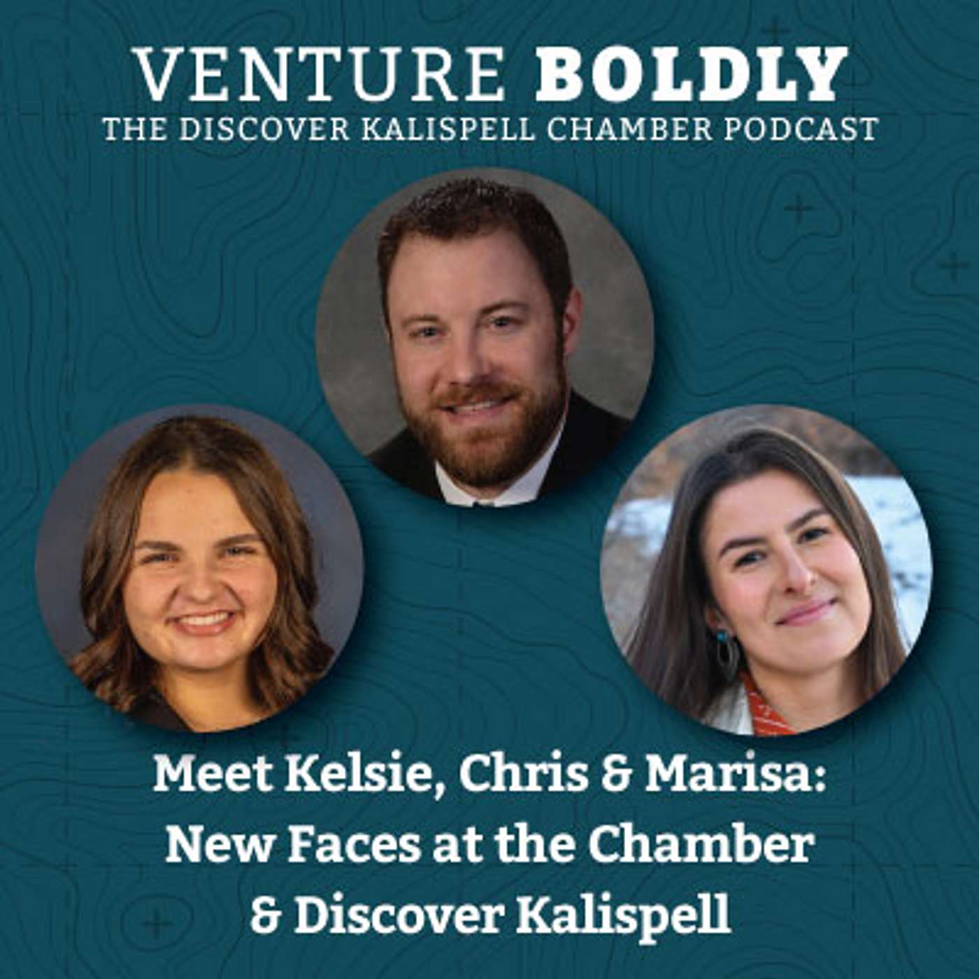 Meet Kelsie, Chris & Marisa: New Faces at the Chamber & Discover Kalispell episode artwork