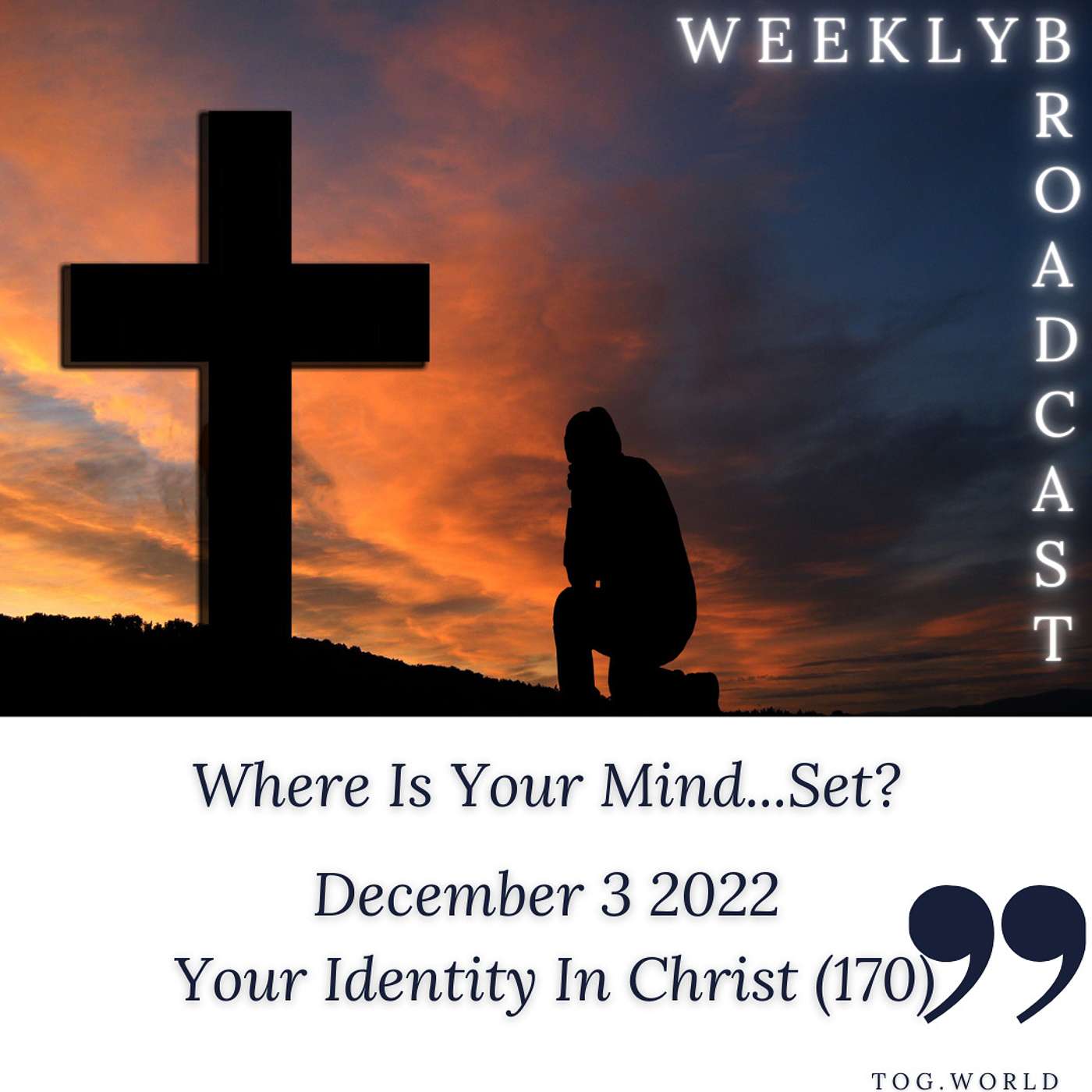 Where is Your Mind...Set? - Your Identity In Christ (170) – December 3 2022 episode artwork