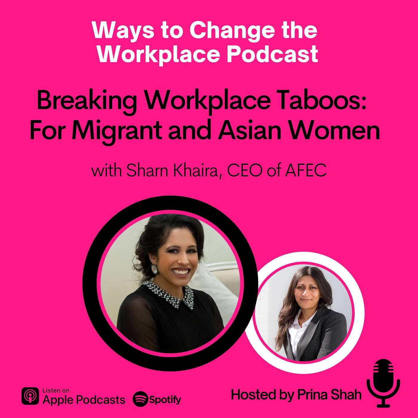 35. Breaking Workplace Taboos: For Migrant and Asian Women with Sharn Khaira and Prina Shah episode artwork