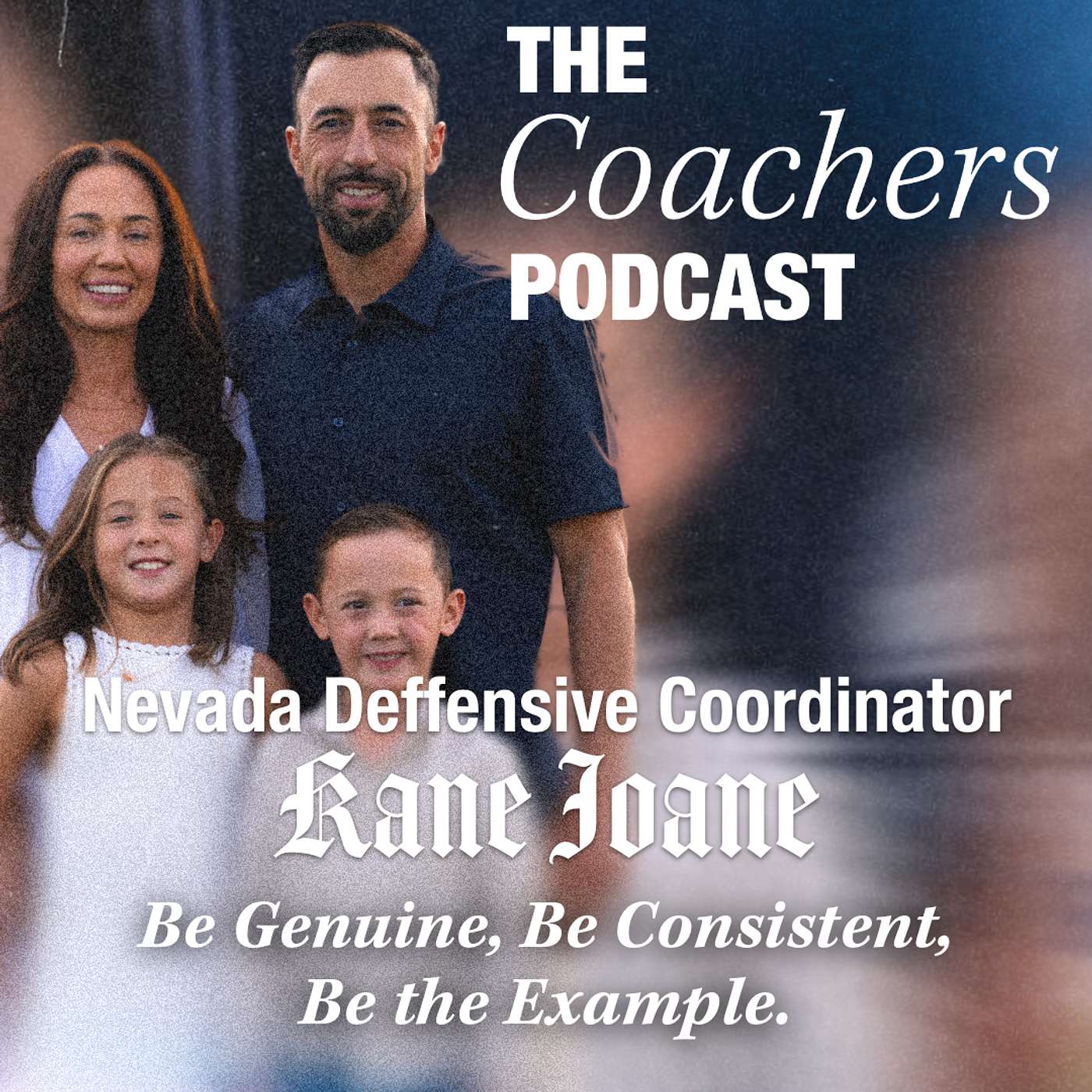 Coach Kane Ioane – Nevada Defensive Coordinator: Be Genuine, Be Consistent, Be the Example