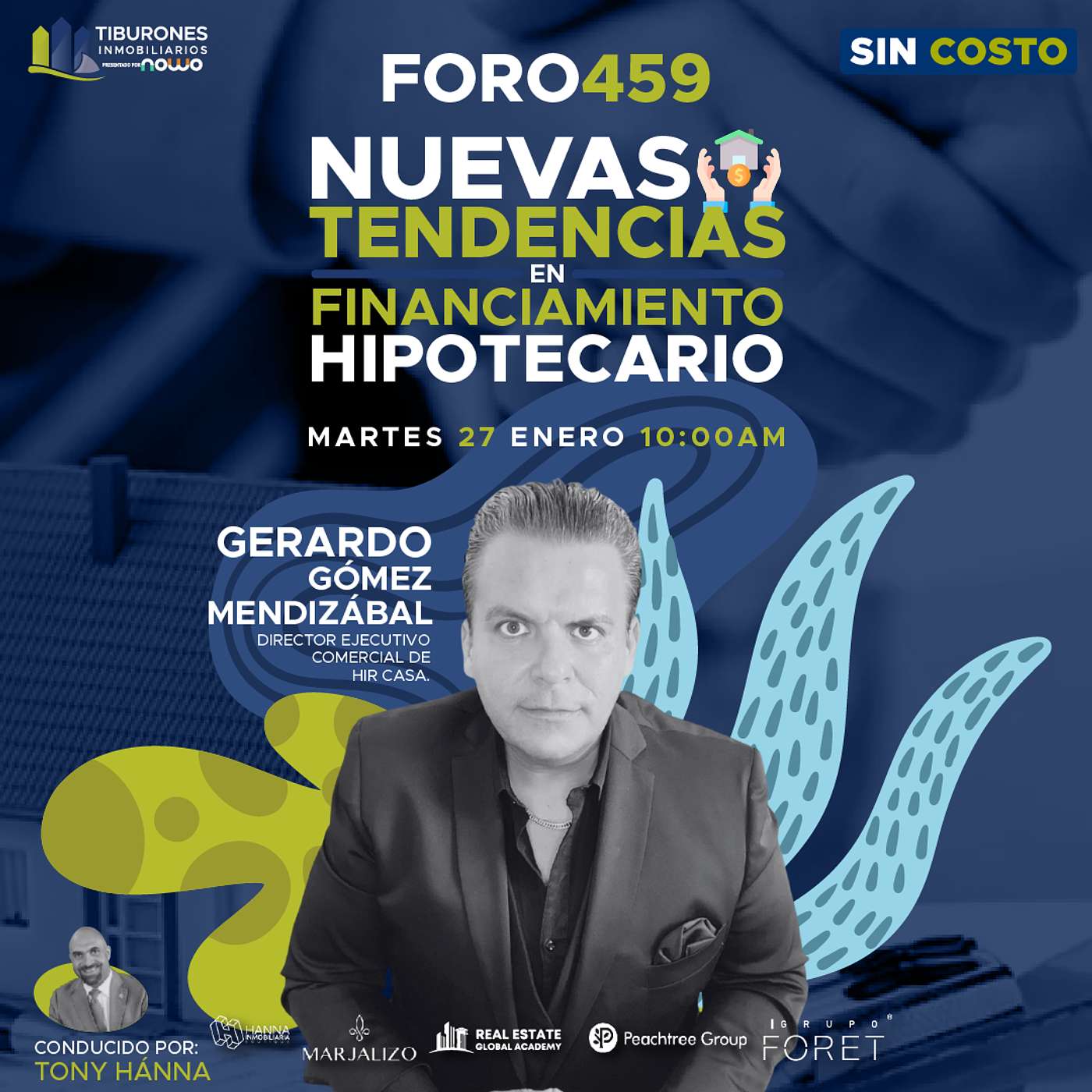 FORO 459 – “Nuevas Tendencias en Financiamiento Hipotecario”