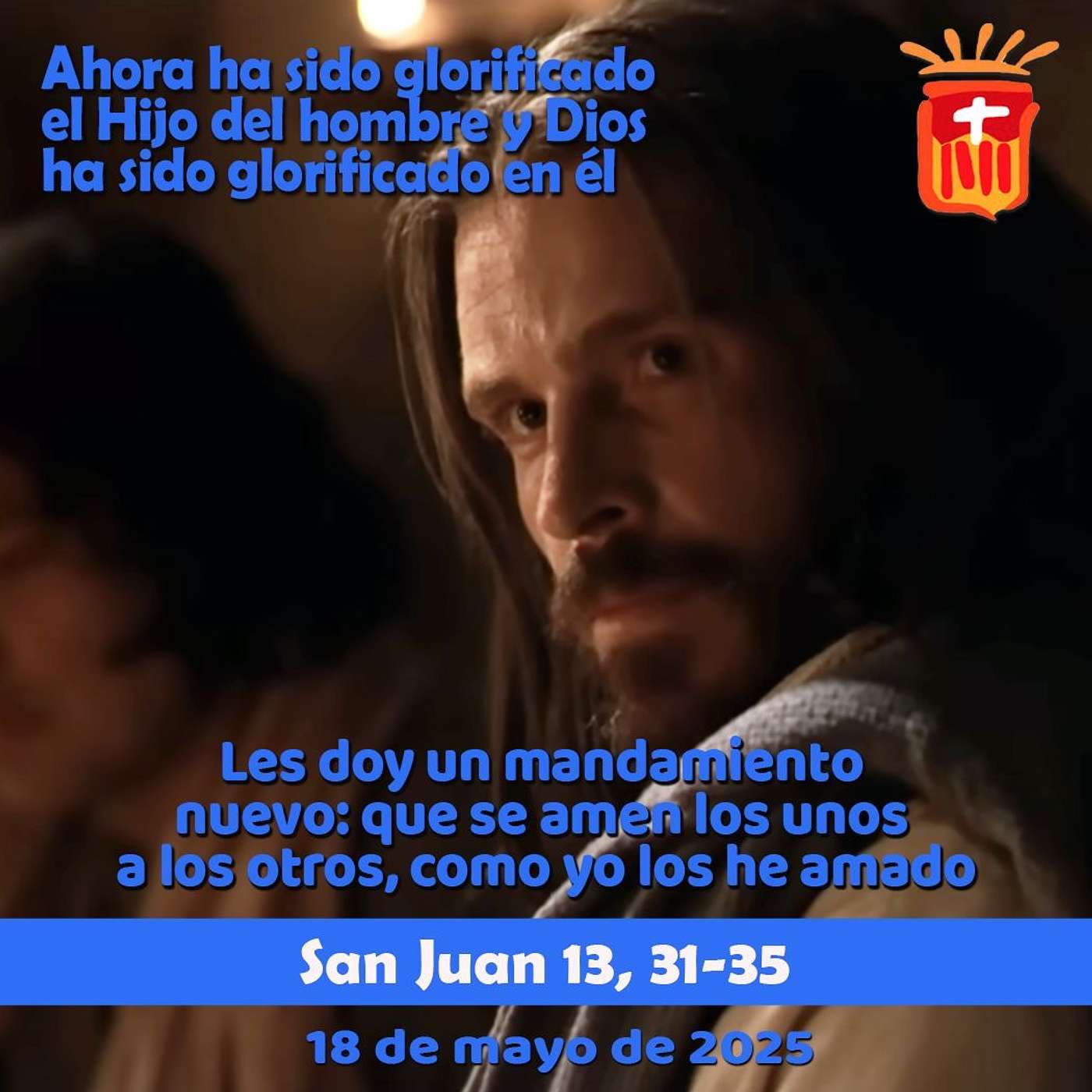 2025-05-18 San Juan 13, 31-35: V Domingo de Pascua