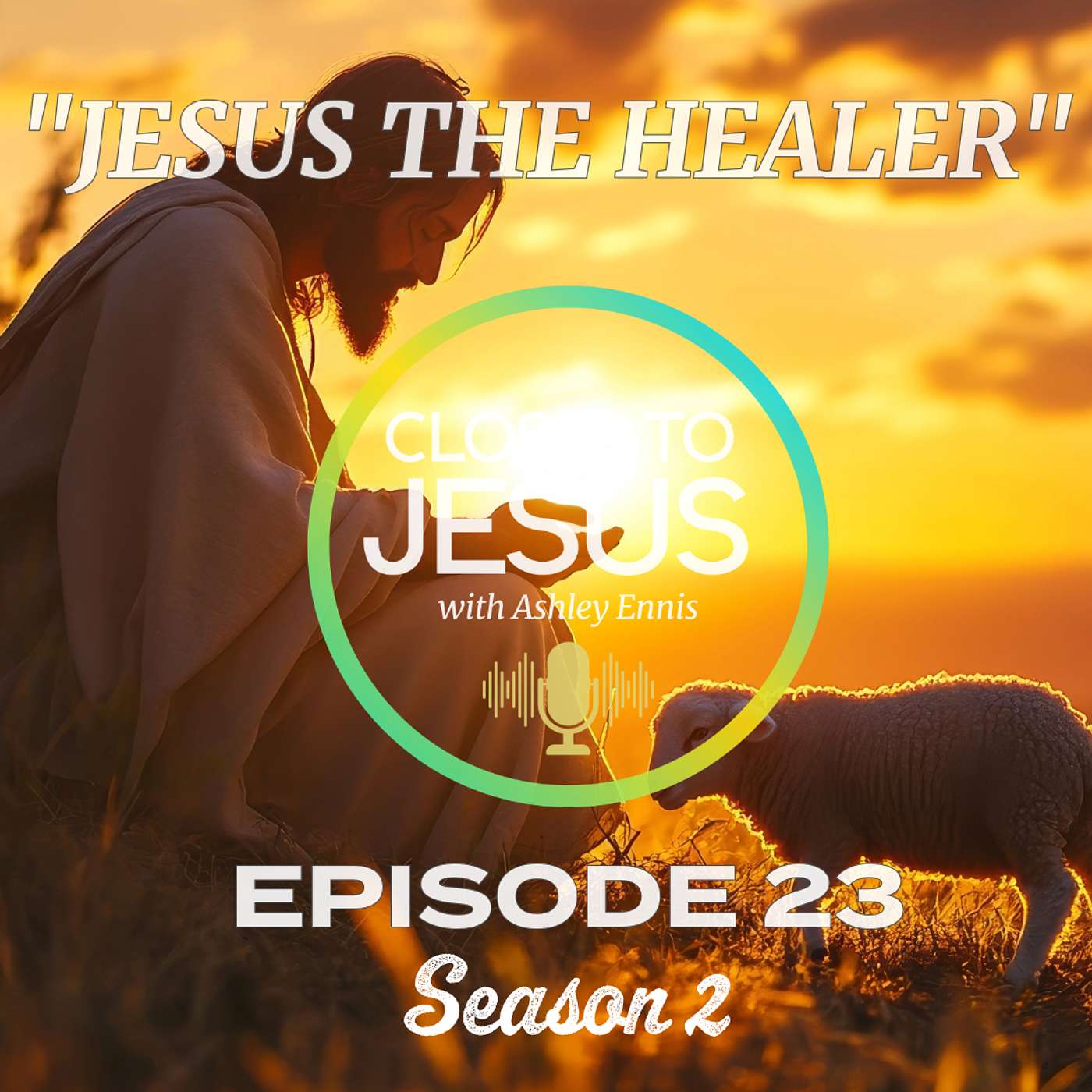 Closer to Jesus Podcast