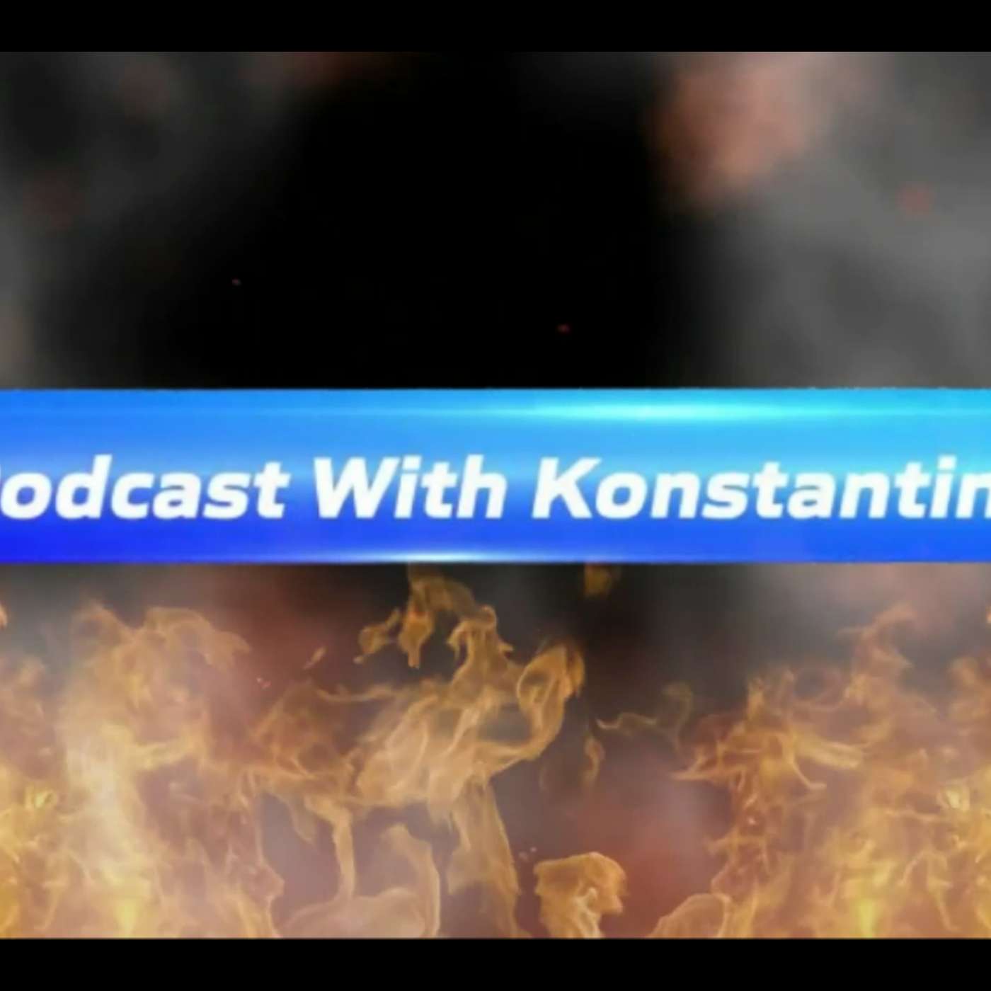 Podcast With Konstantine