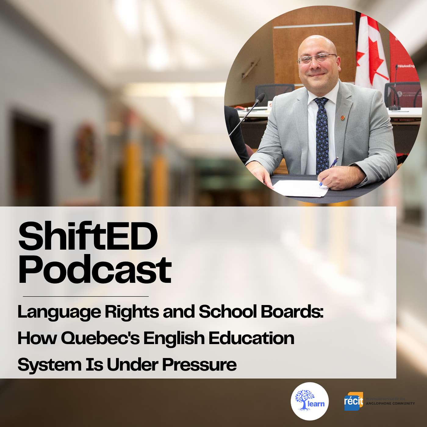 ShiftED Podcast #65 In Conversation with Joe Ortona: How Quebec's English Education System Is Under Pressure episode artwork