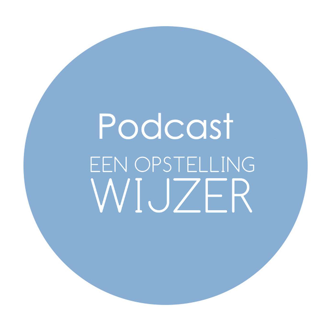 Podcast Een opstelling wijzer