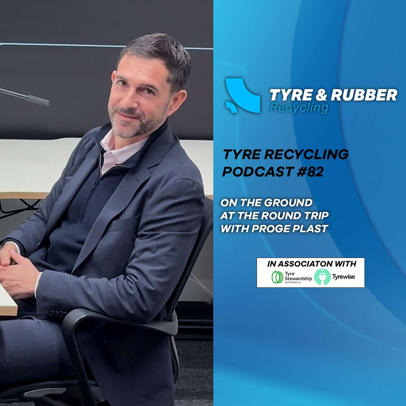 The Tyre Recycling Podcast | Episode #82 | On the Ground at The Round Trip with Proge Plast The Tyre Recycling Podcast | Episode #82 | On the Ground at The Round Trip with Proge Plast