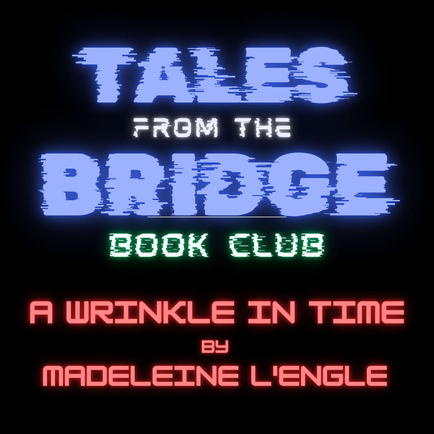 TFTB Book Club: A Wrinkle In Time by Madeleine L'Engle TFTB Book Club: A Wrinkle In Time by Madeleine L'Engle