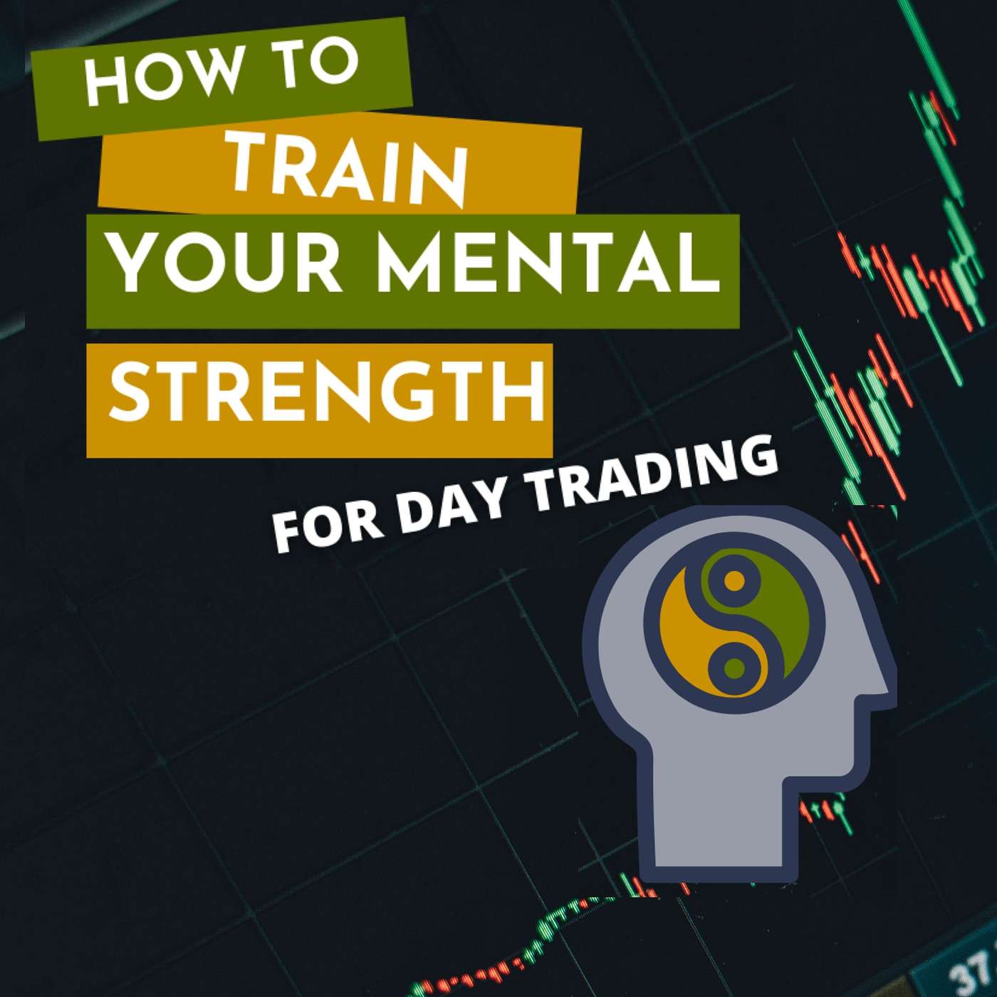 Training Your Mental Strength for Day Trading