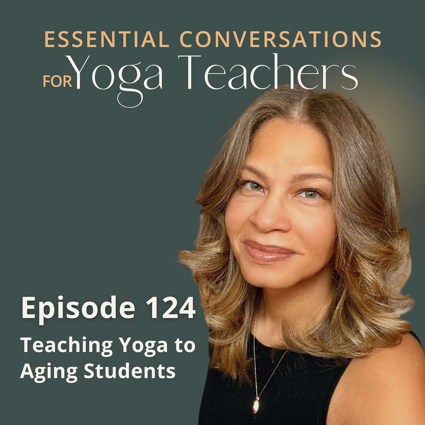 Ep 124: Teaching Yoga to Aging Students