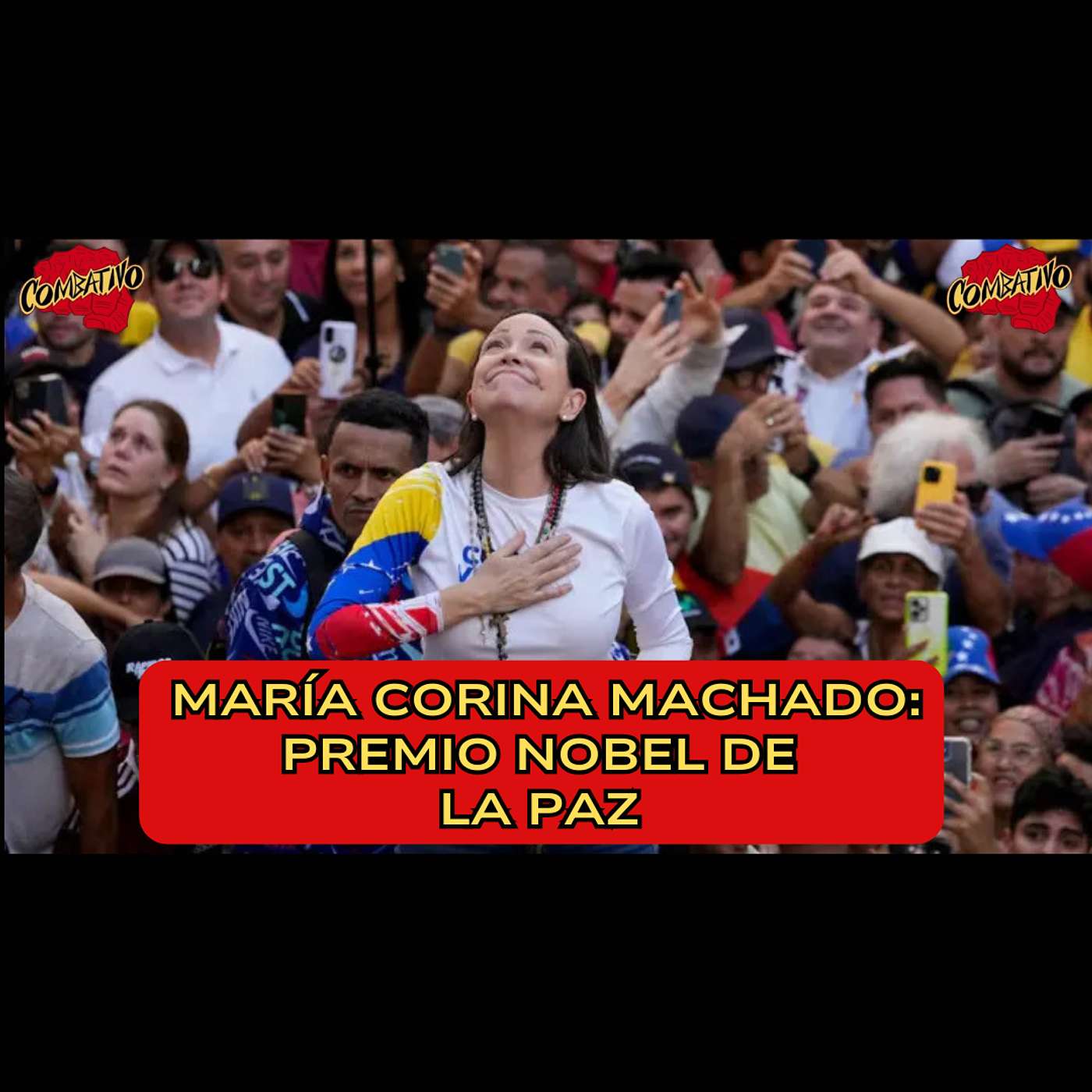 María Corina Machado: Premio Nobel de la Paz