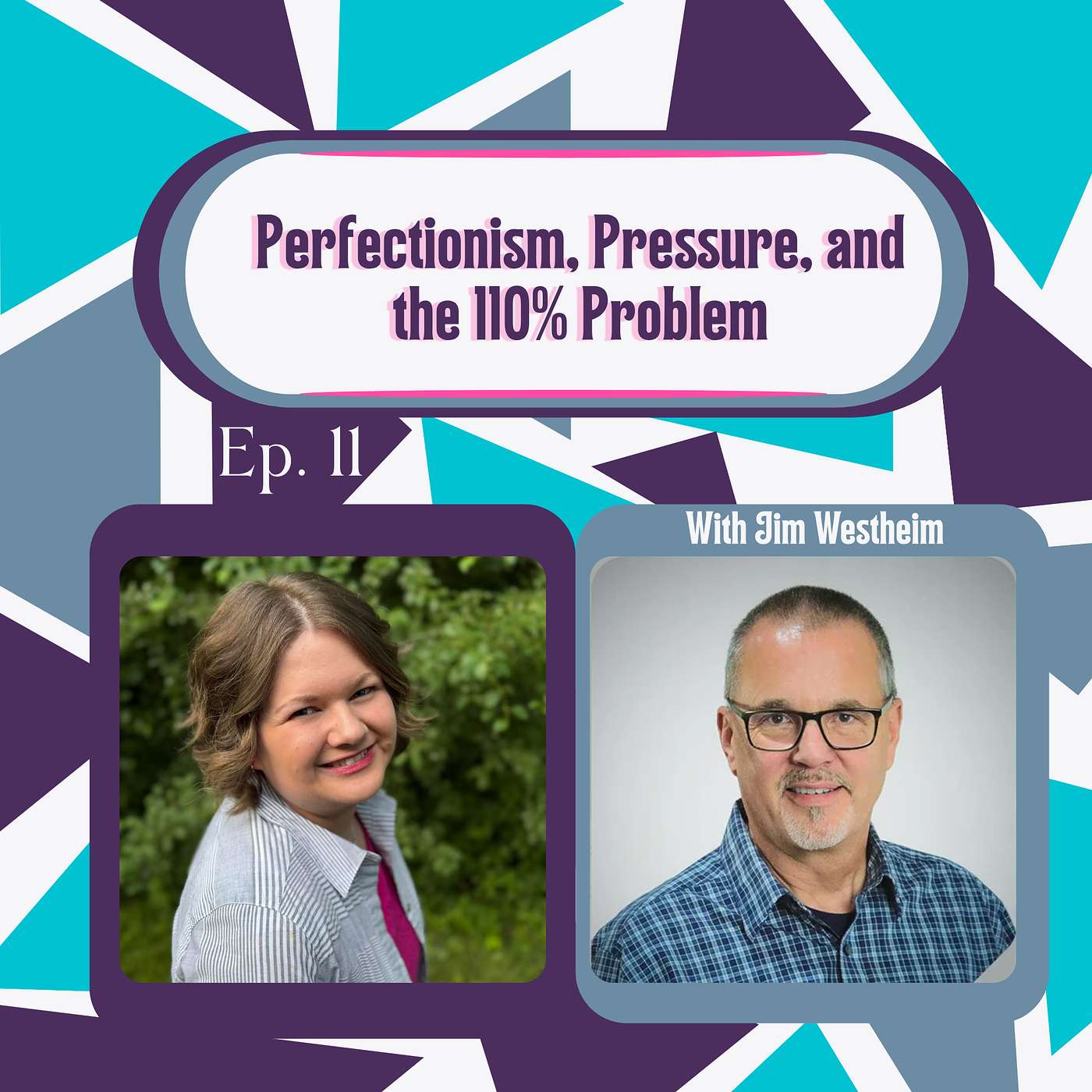 Perfectionism, Pressure, and the 110% Problem episode artwork