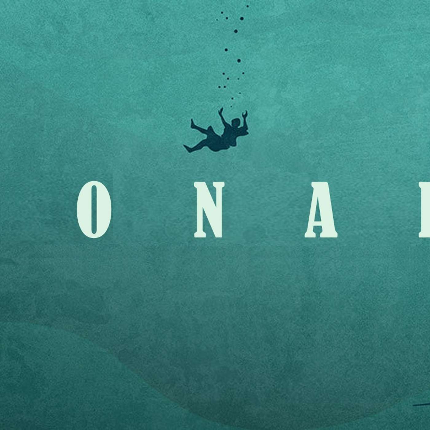 JONAH: Going Down | 7-20-25