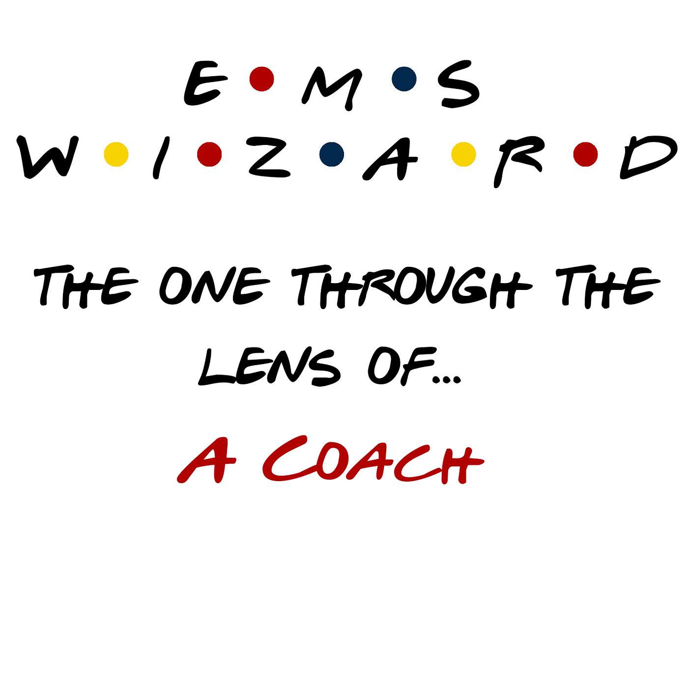 Through the Lens of - The EMS Wizard Podcast
