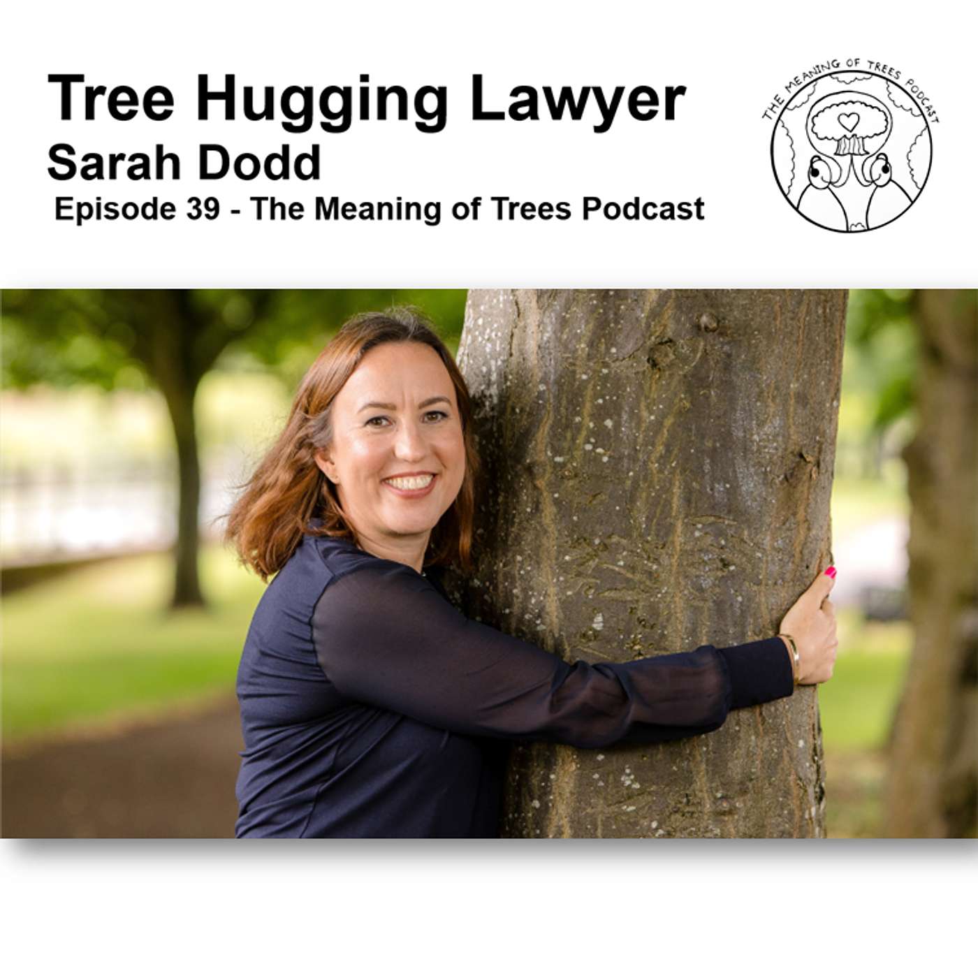 Tree Hugging Lawyer - Sarah Dodd - E39