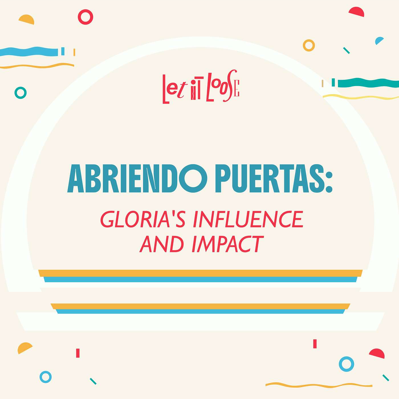 Abriendo Puertas: Gloria's Influence and Impact episode artwork