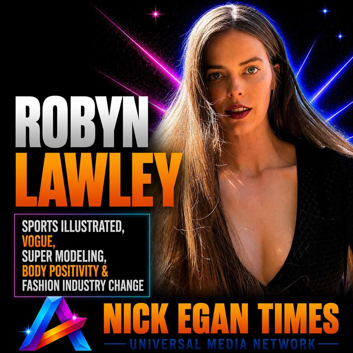 Robyn Lawley Sports Illustrated, Vogue, Super Modeling, Body Positivity & Fashion Industry Change | Nick Egan Times episode artwork
