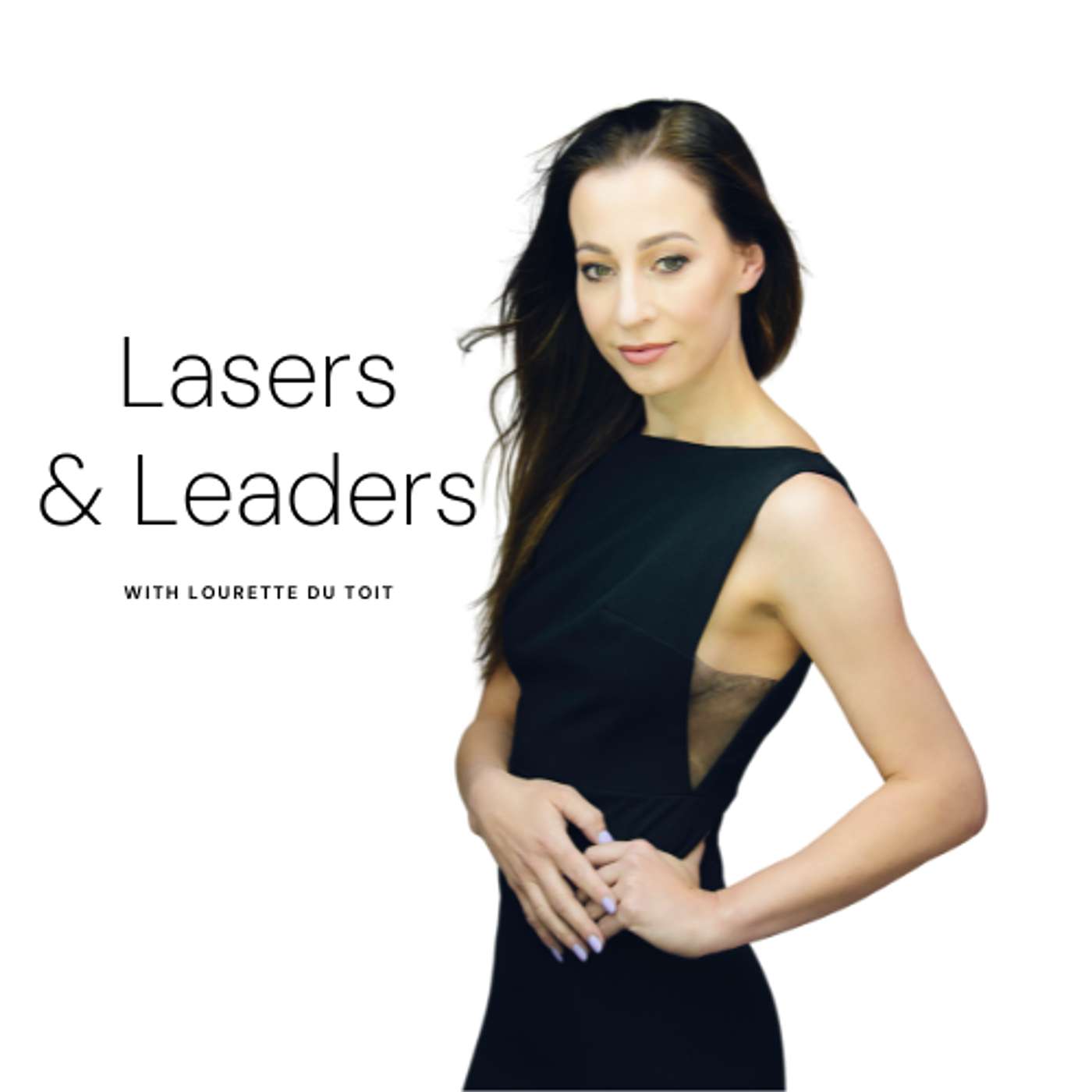 Lasers & Leaders with Lourette Du Toit