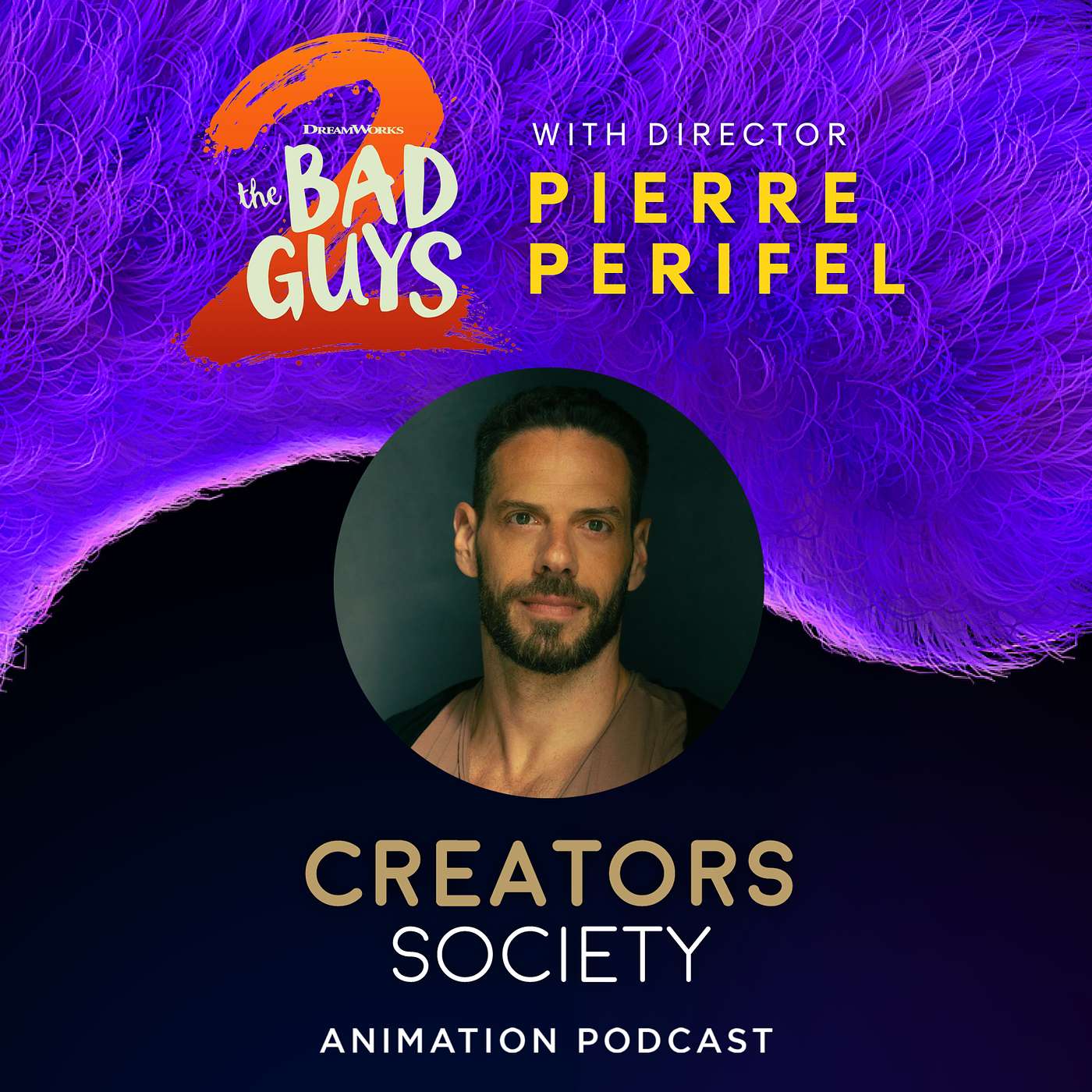 57. DreamWorks Bad Guys 2 - with Director Pierre Perifel