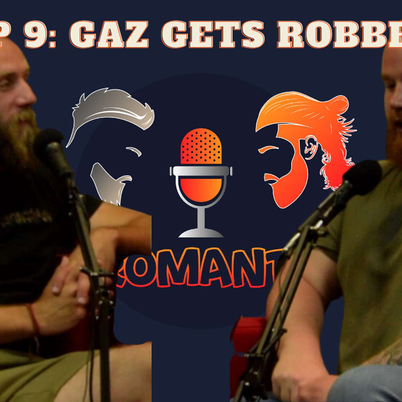 Episode 9: Gaz Gets Robbed