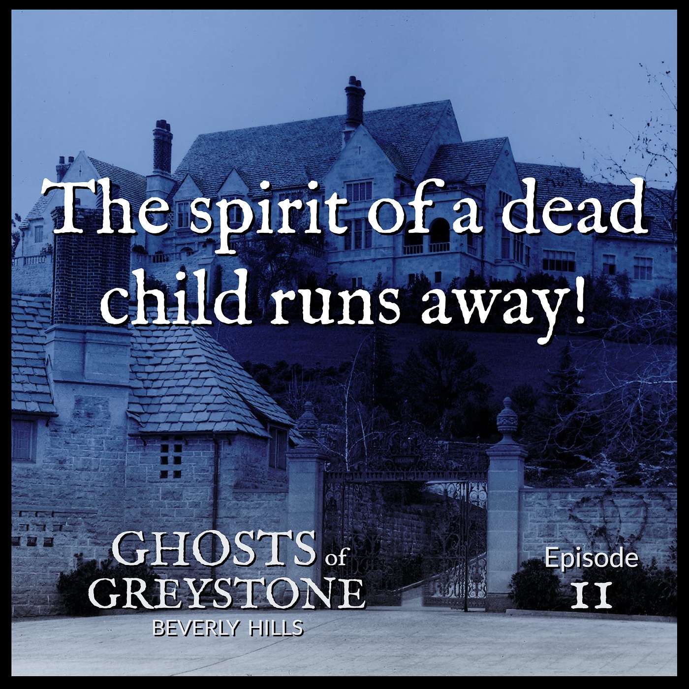 Ghosts of Greystone Beverly Hills
